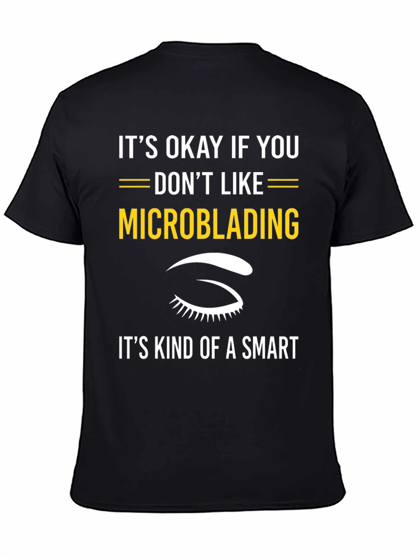 Funny Microblading T-Shirt - Smart Choice Tee