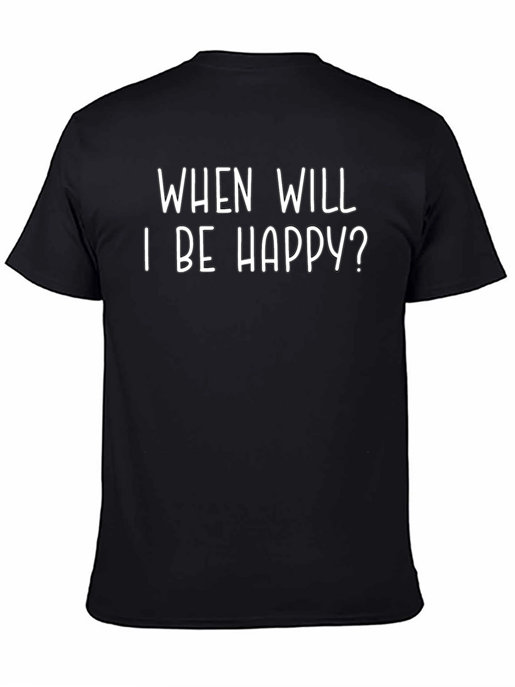 When Will I Be Happy? Graphic Tee - Black