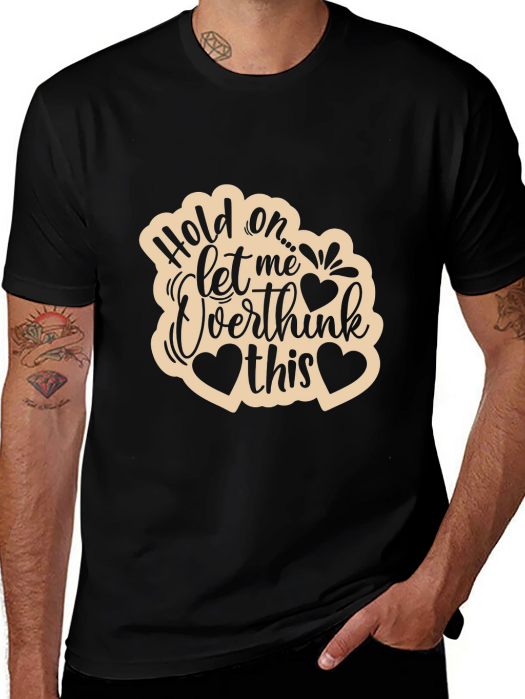 Hold On... Let Me Overthink This Tee