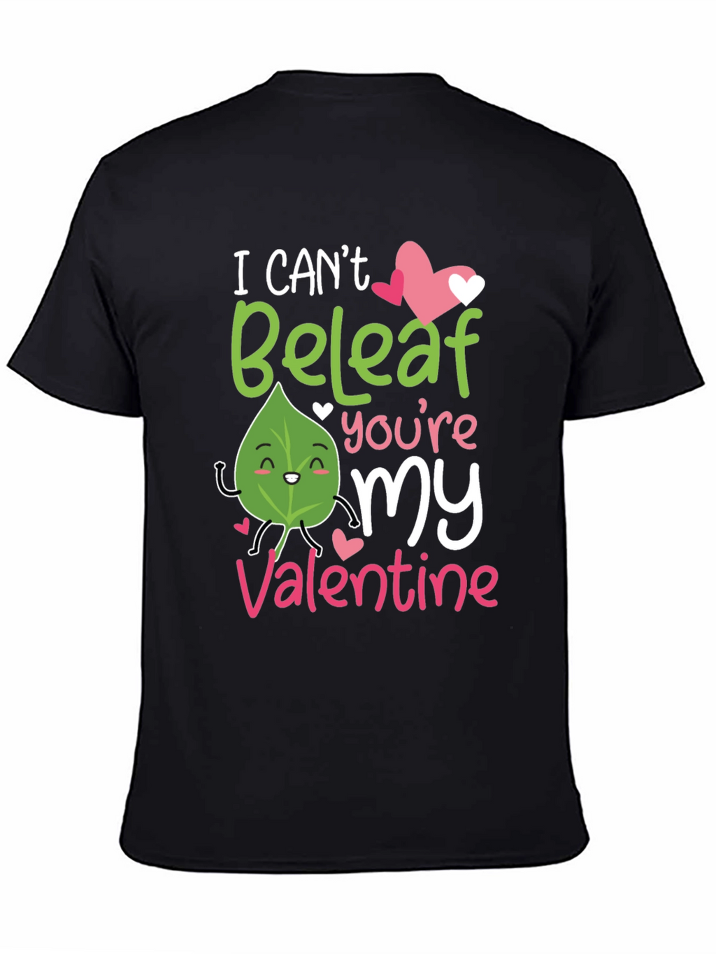 I Cant Beleaf Youre My Valentine T-Shirt