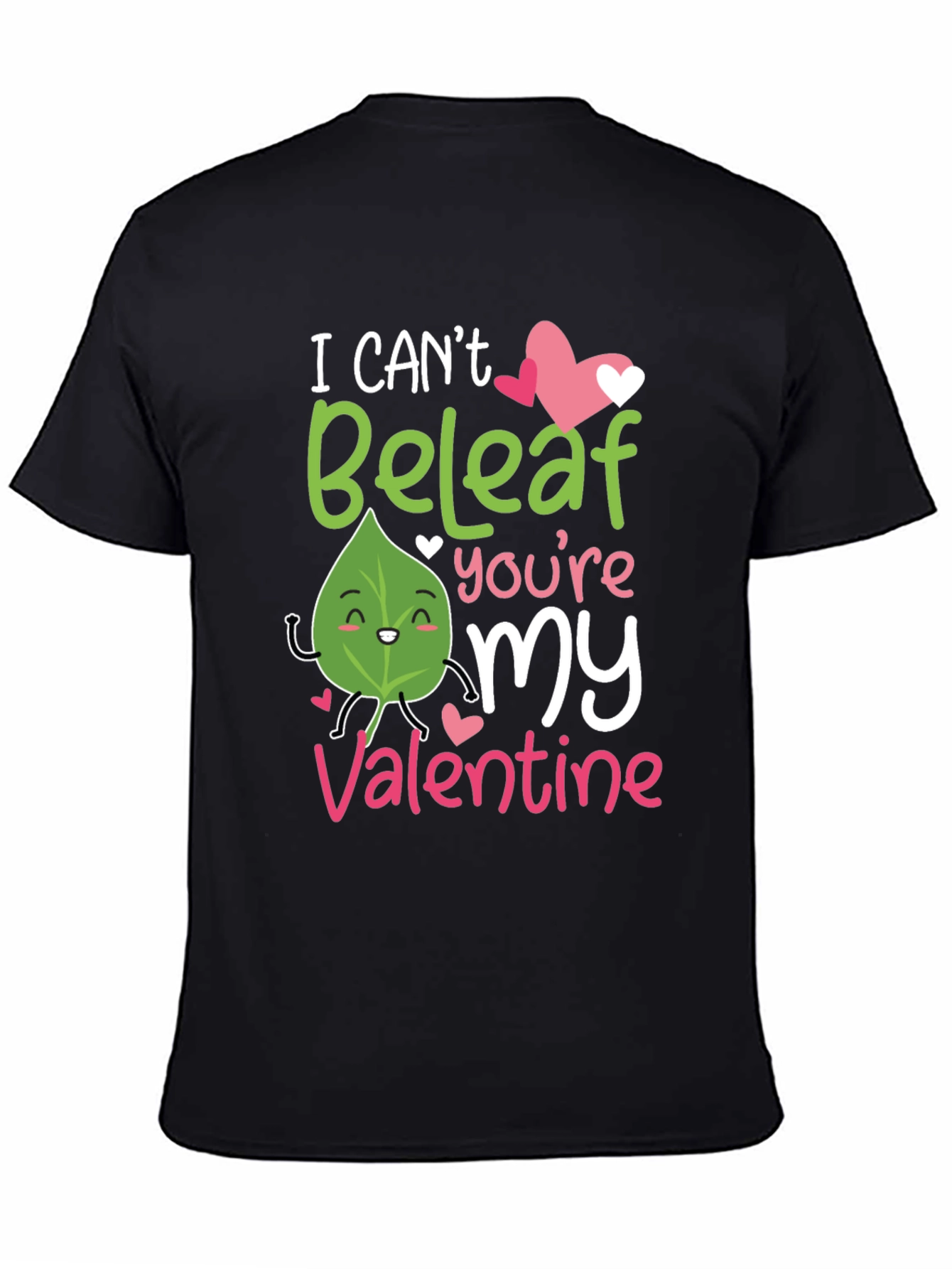 I Cant Beleaf Youre My Valentine T-Shirt