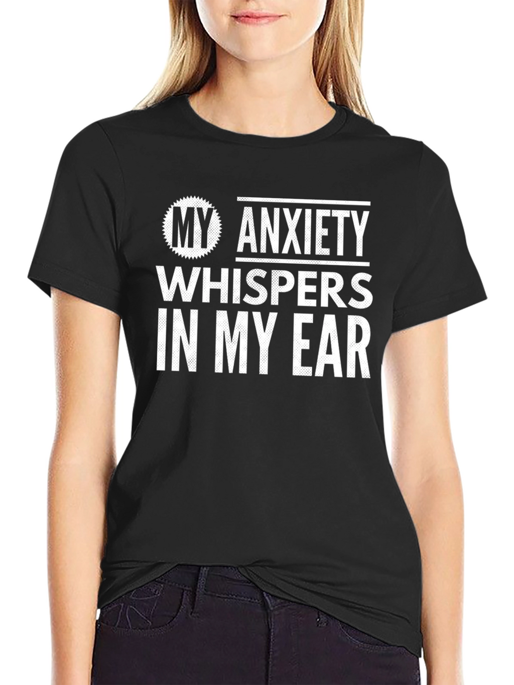 My Anxiety Whispers in My Ear Graphic Tee