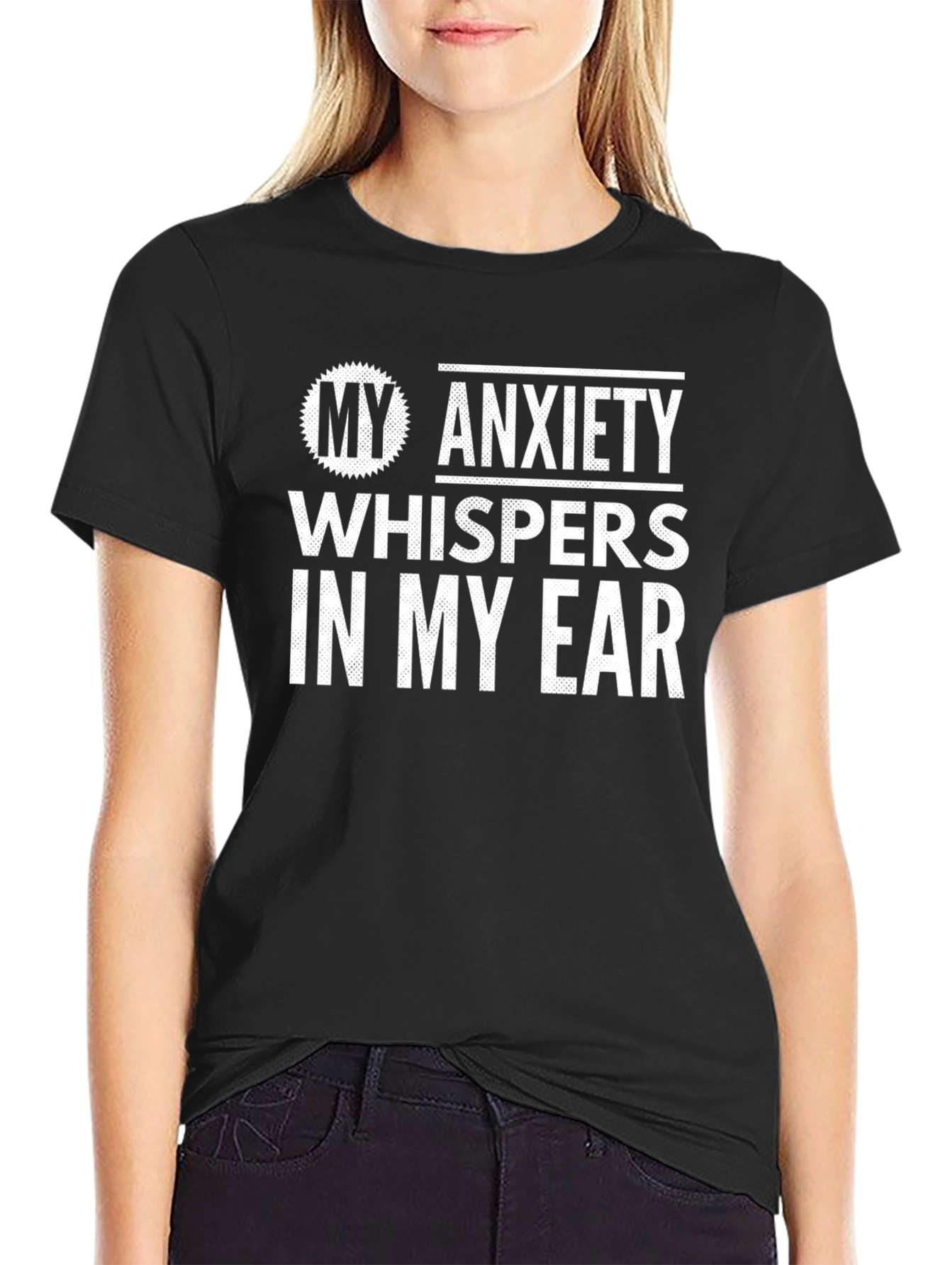 My Anxiety Whispers in My Ear Graphic Tee