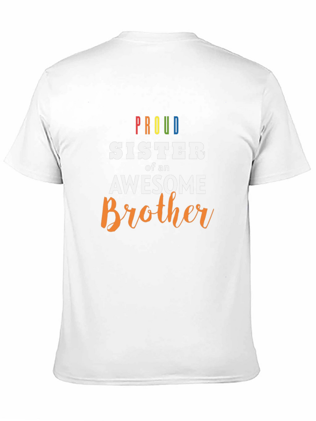 Proud Sister of an Awesome Brother T-Shirt