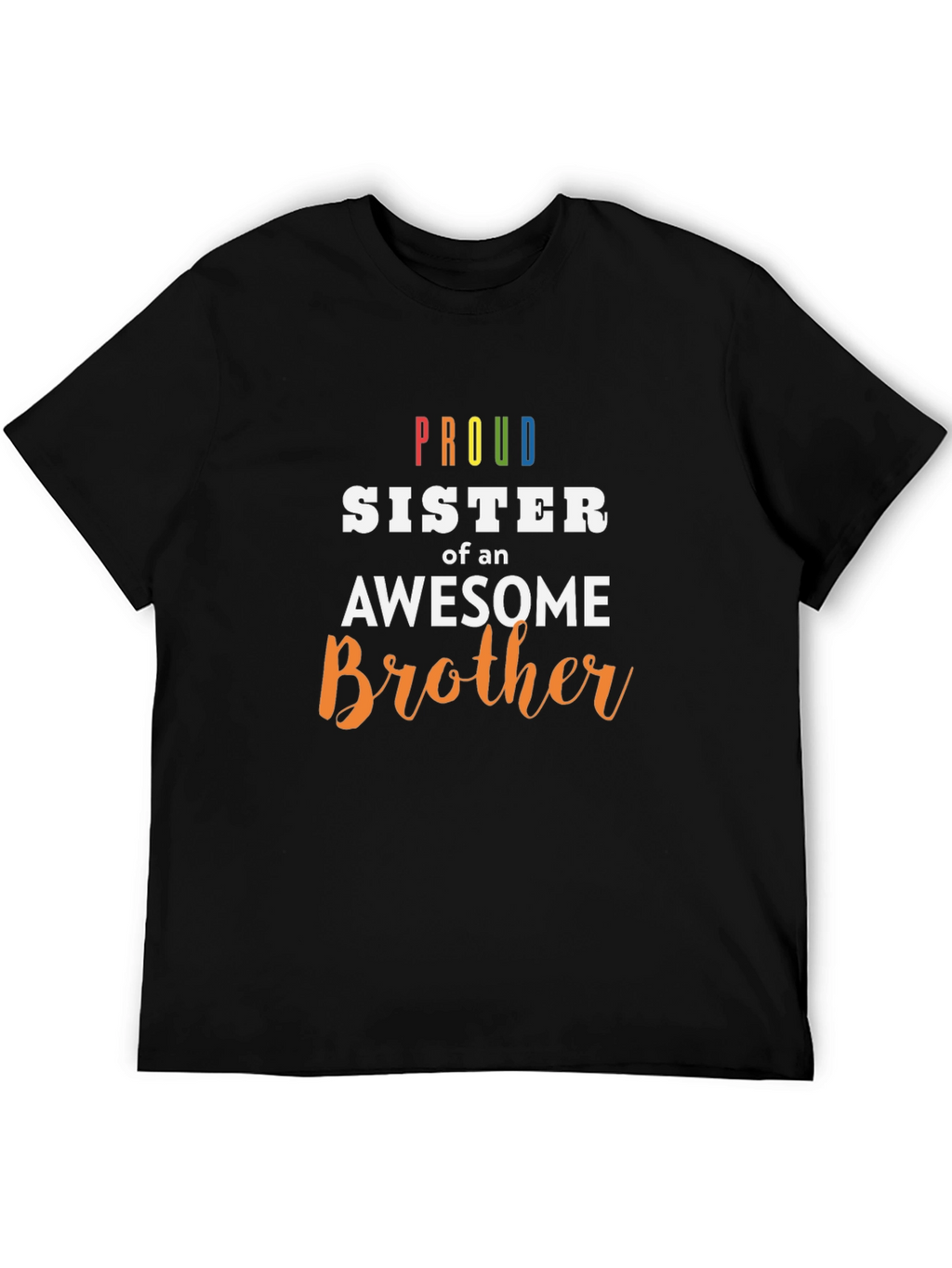 Proud Sister of an Awesome Brother T-Shirt