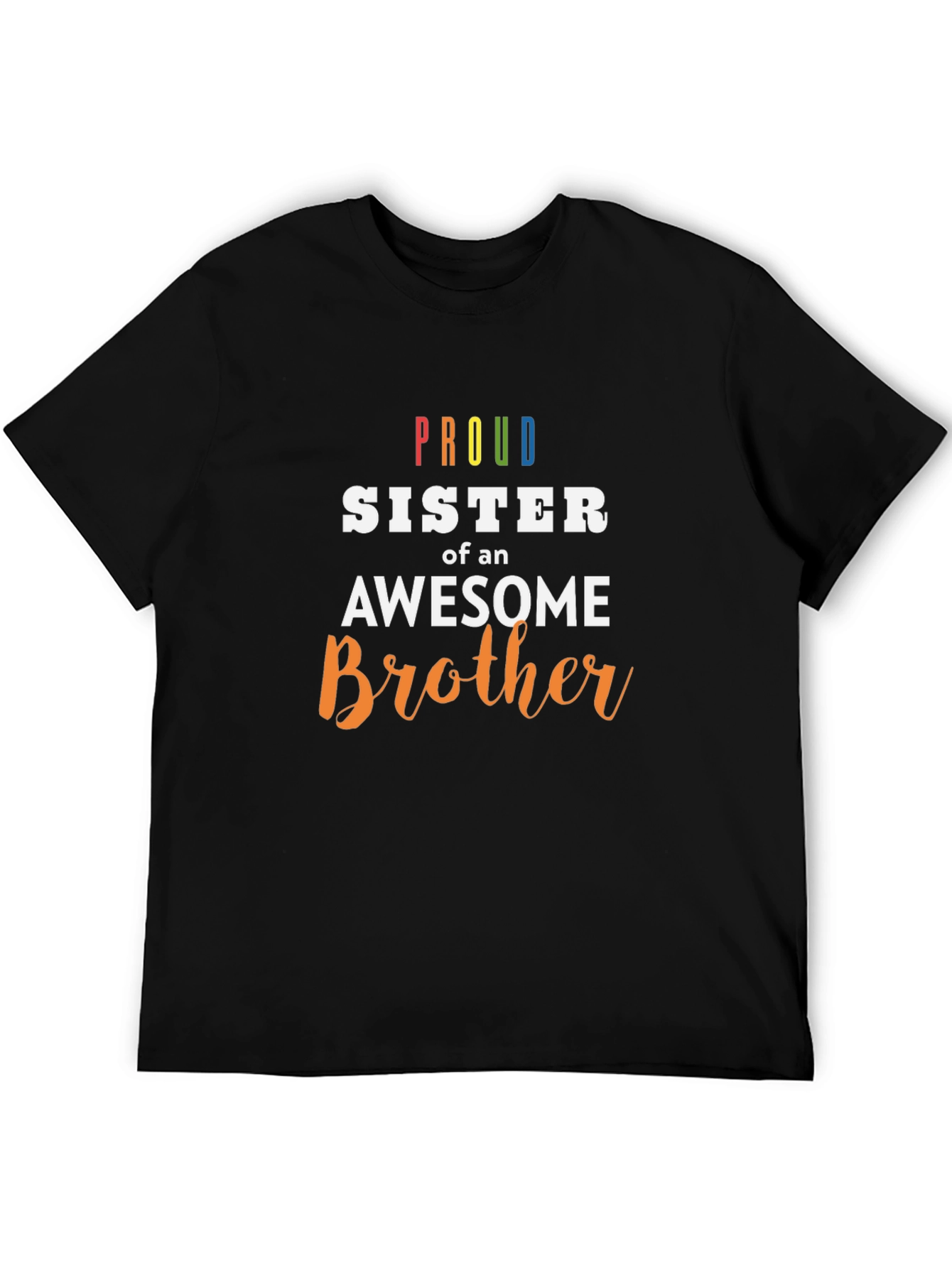 Proud Sister of an Awesome Brother T-Shirt