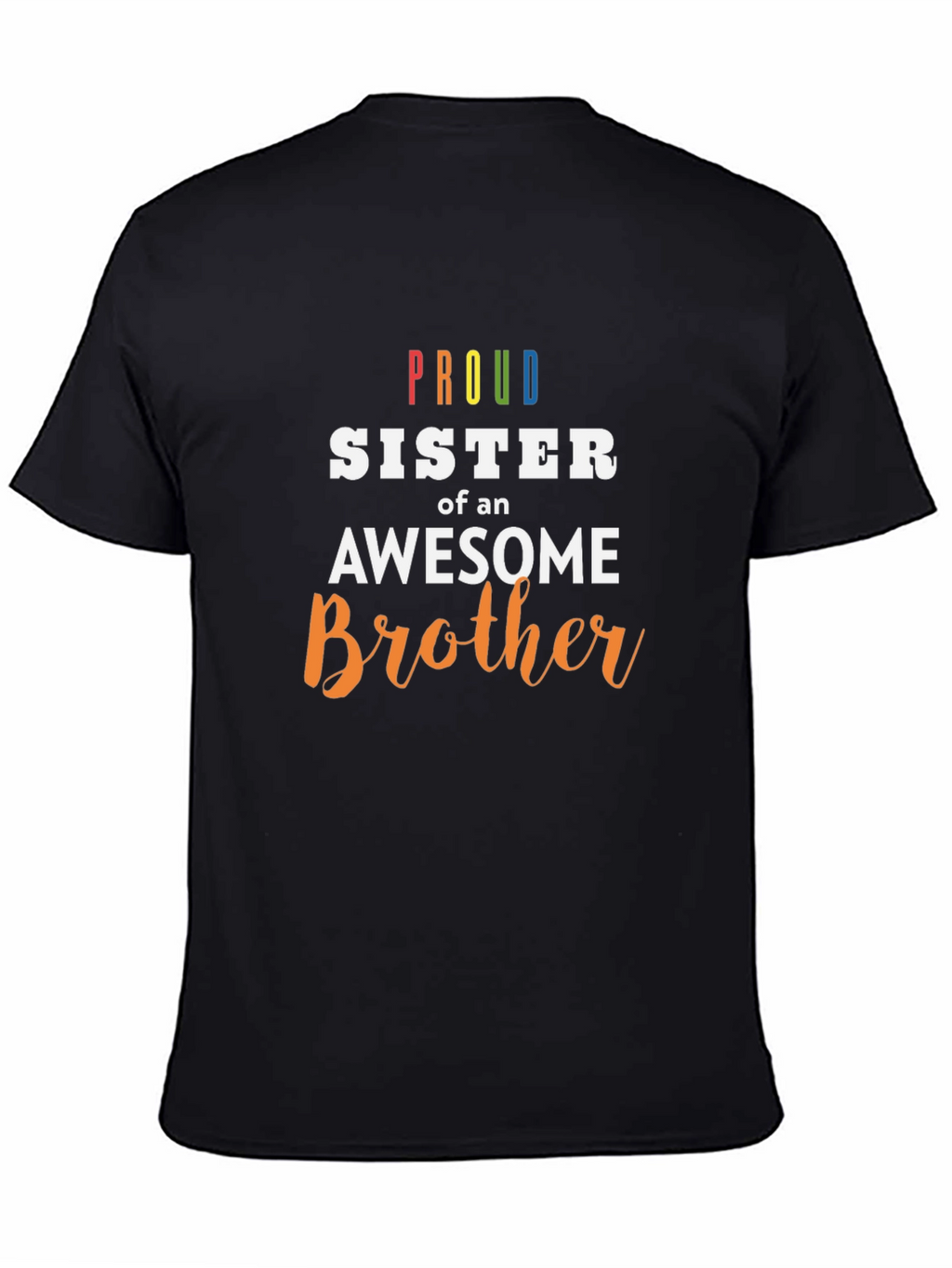 Proud Sister of an Awesome Brother T-Shirt