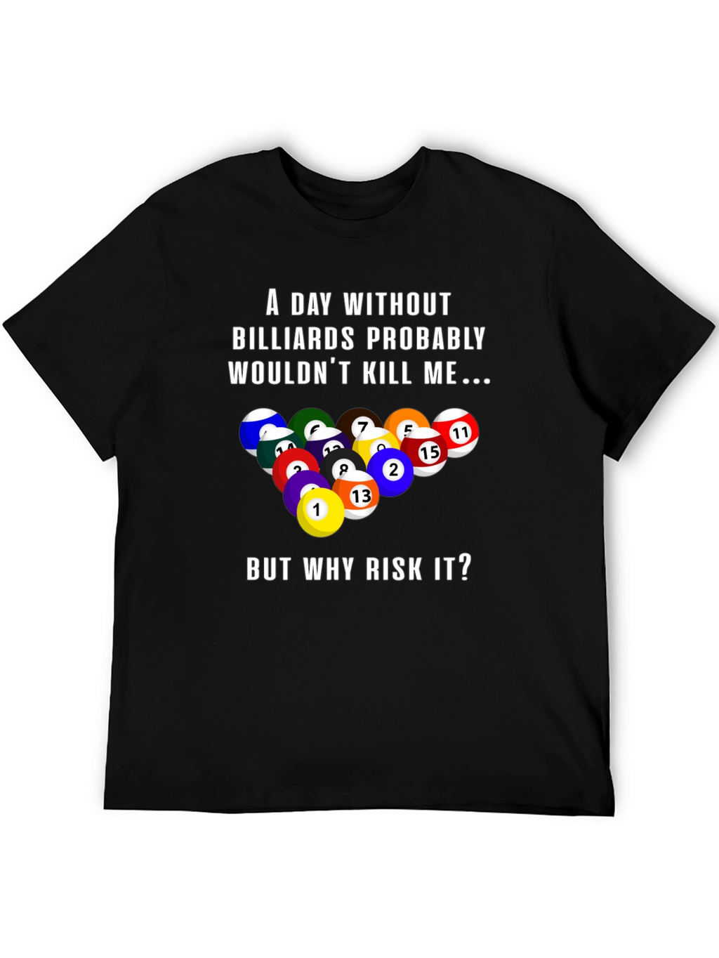 Billiards T-Shirt: Risk It All!