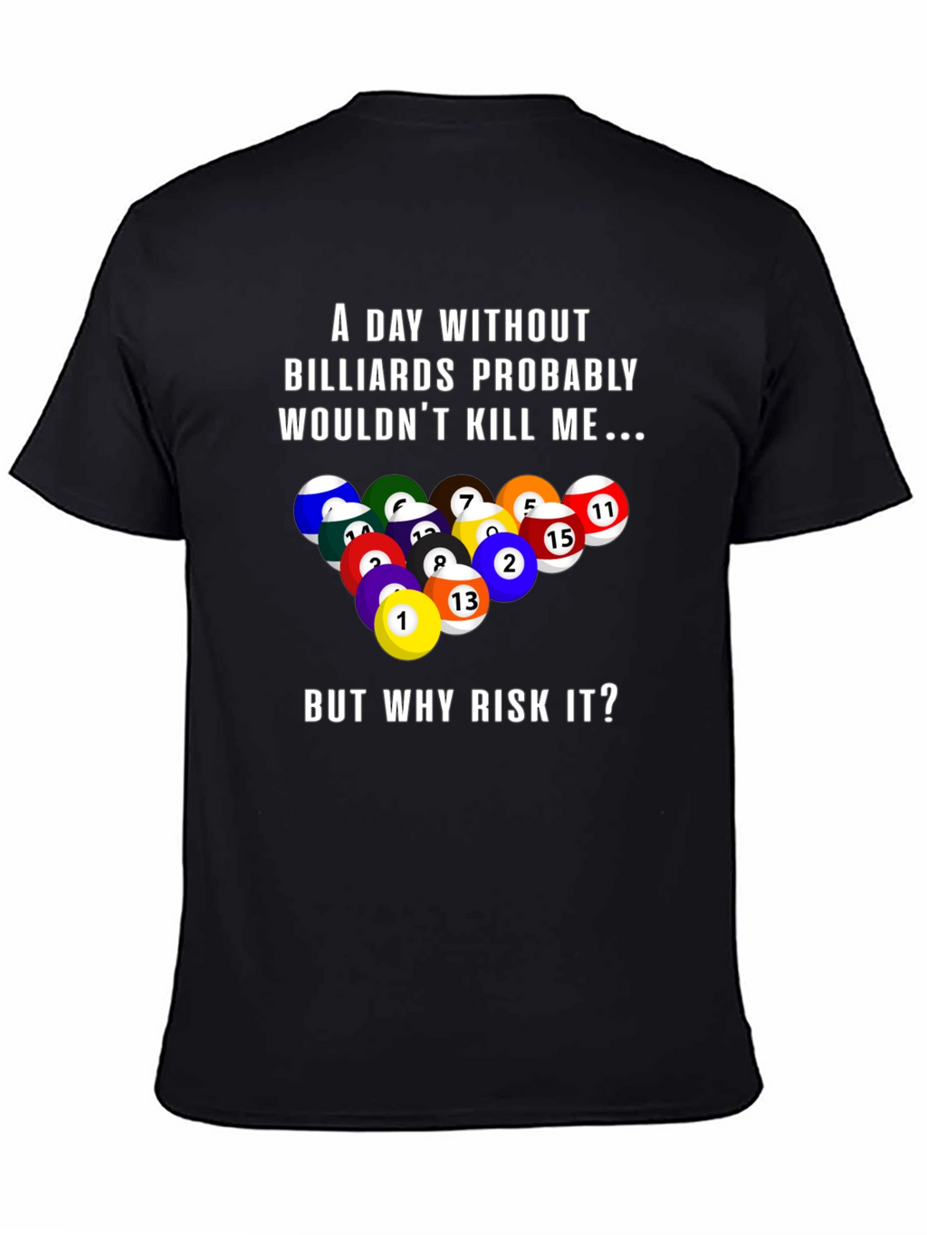 Billiards T-Shirt: Risk It All!