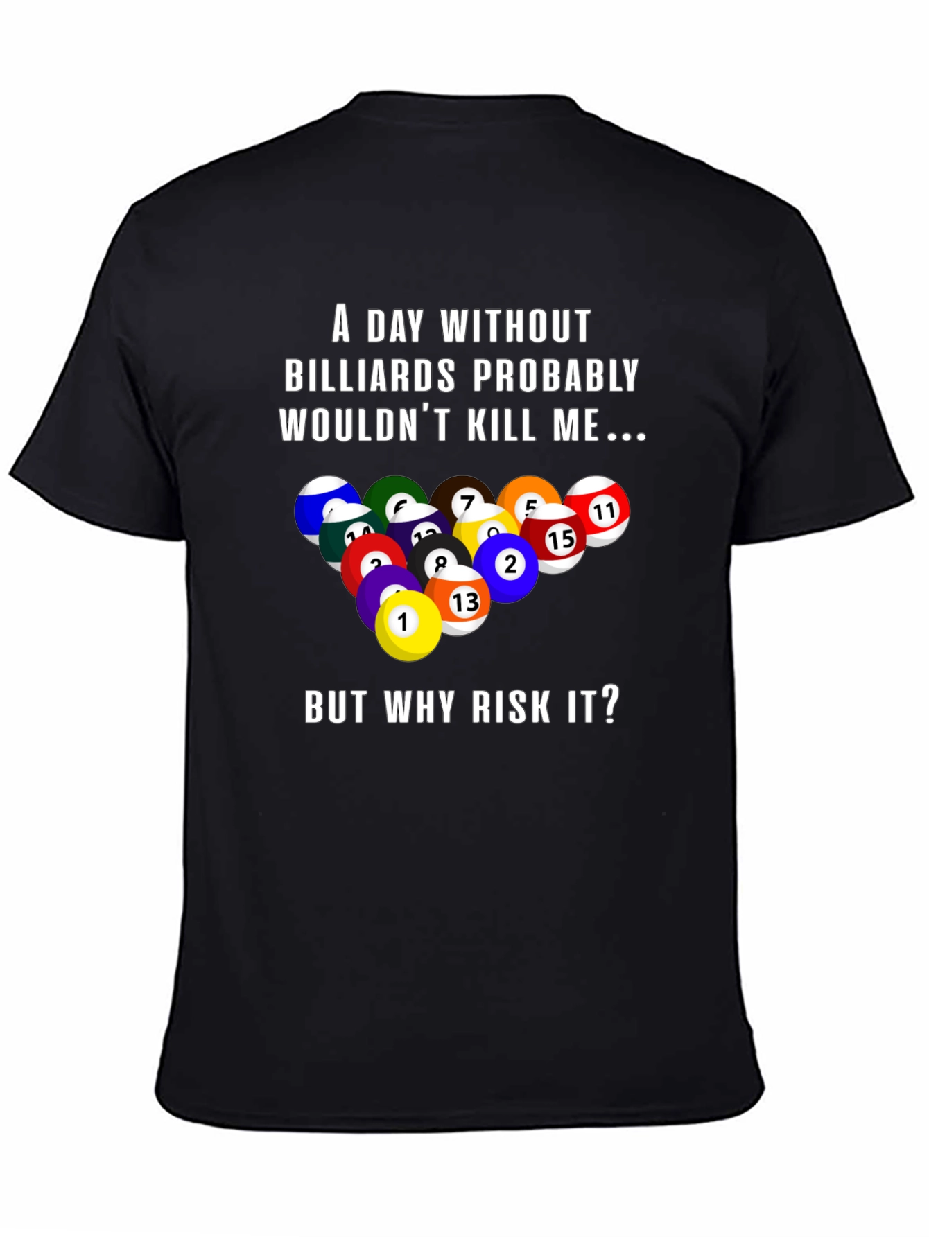 Billiards T-Shirt: Risk It All!