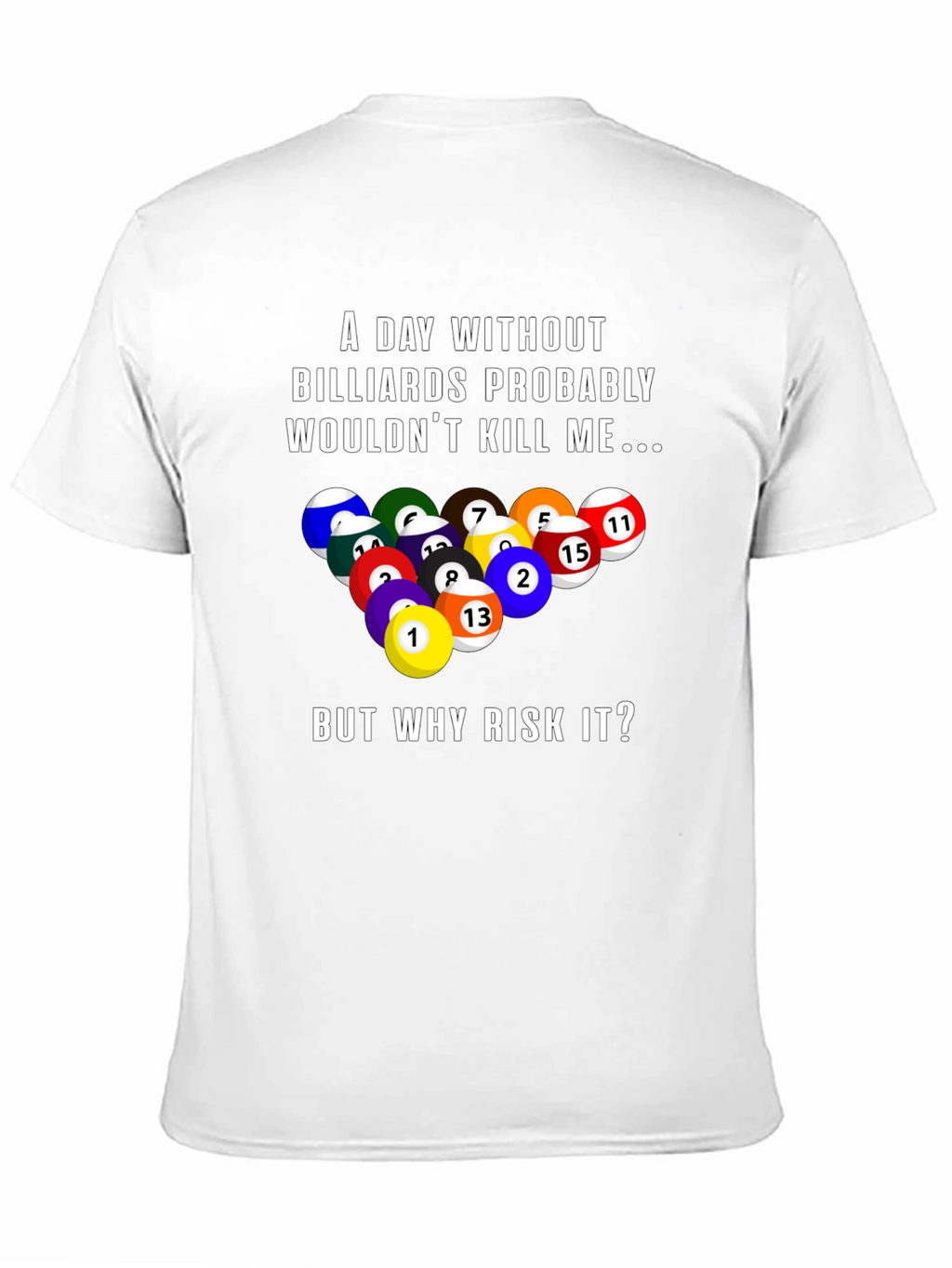 Billiards T-Shirt: Risk It All!