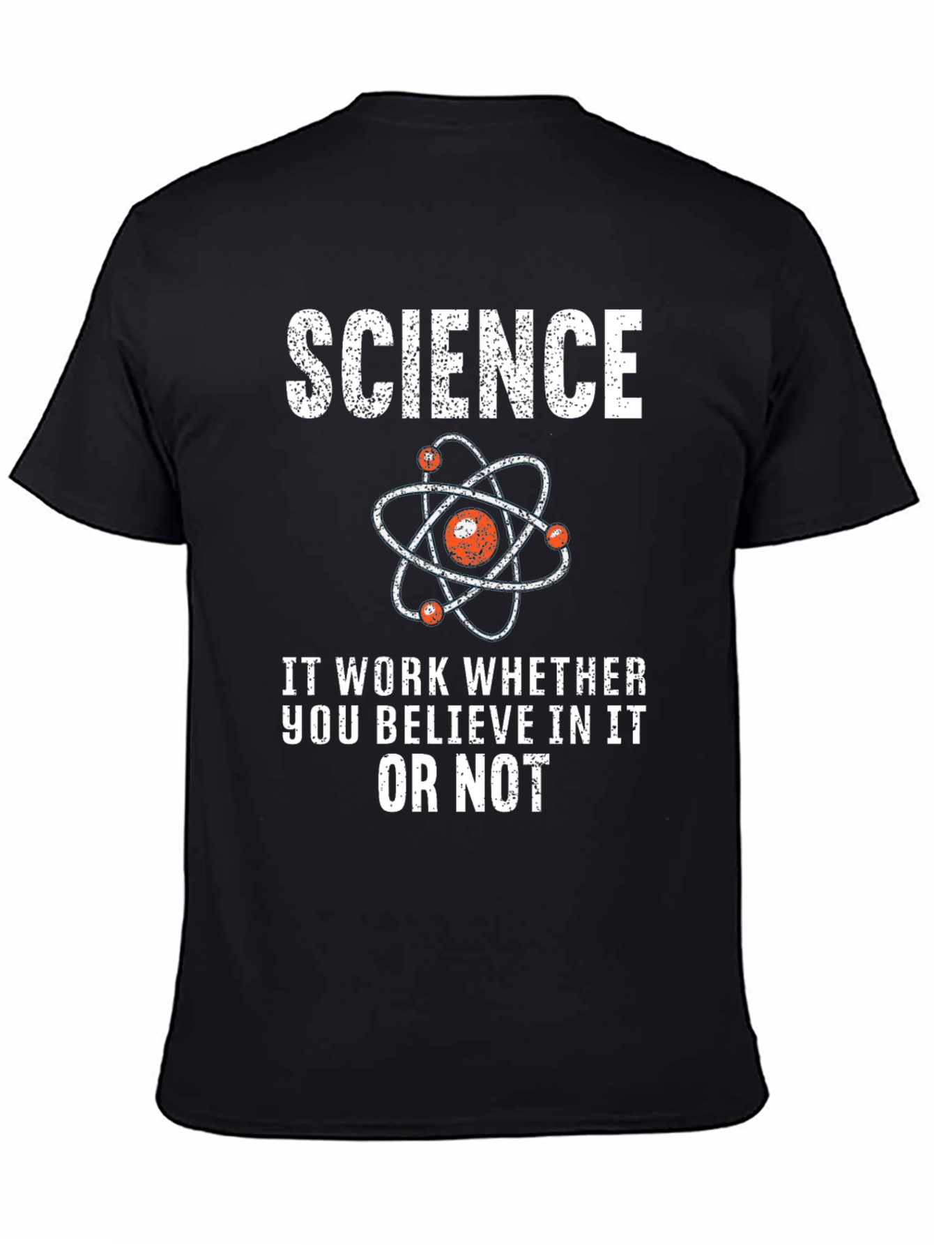 Science T-Shirt - It Works Whether You Believe It