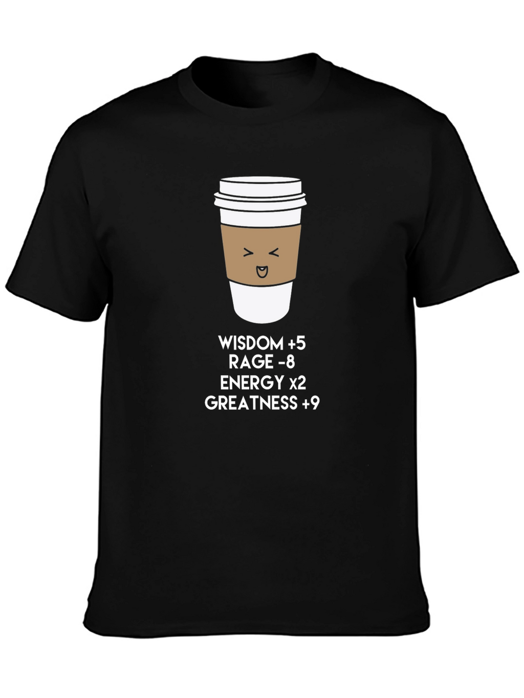 Coffee Buff T-Shirt: Wisdom Energy Greatness
