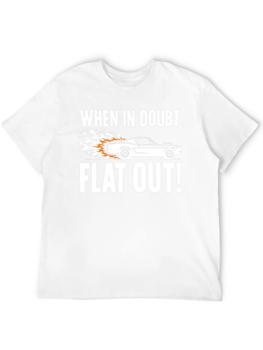 When in Doubt Flat Out! Graphic Tee
