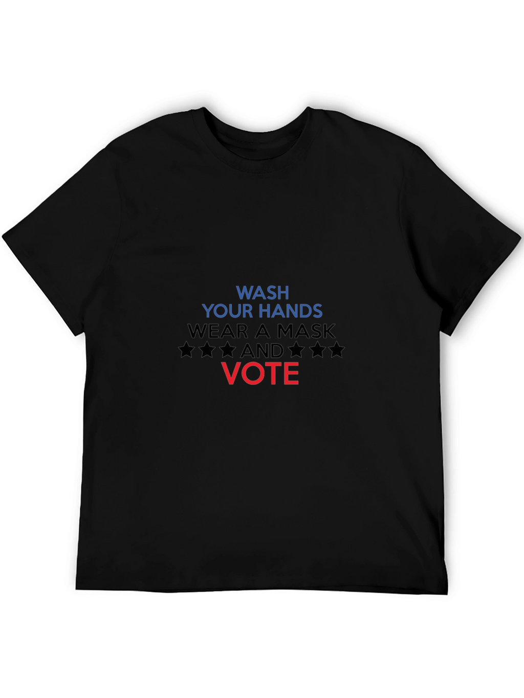 Wash Hands Wear Mask Vote Black T-Shirt