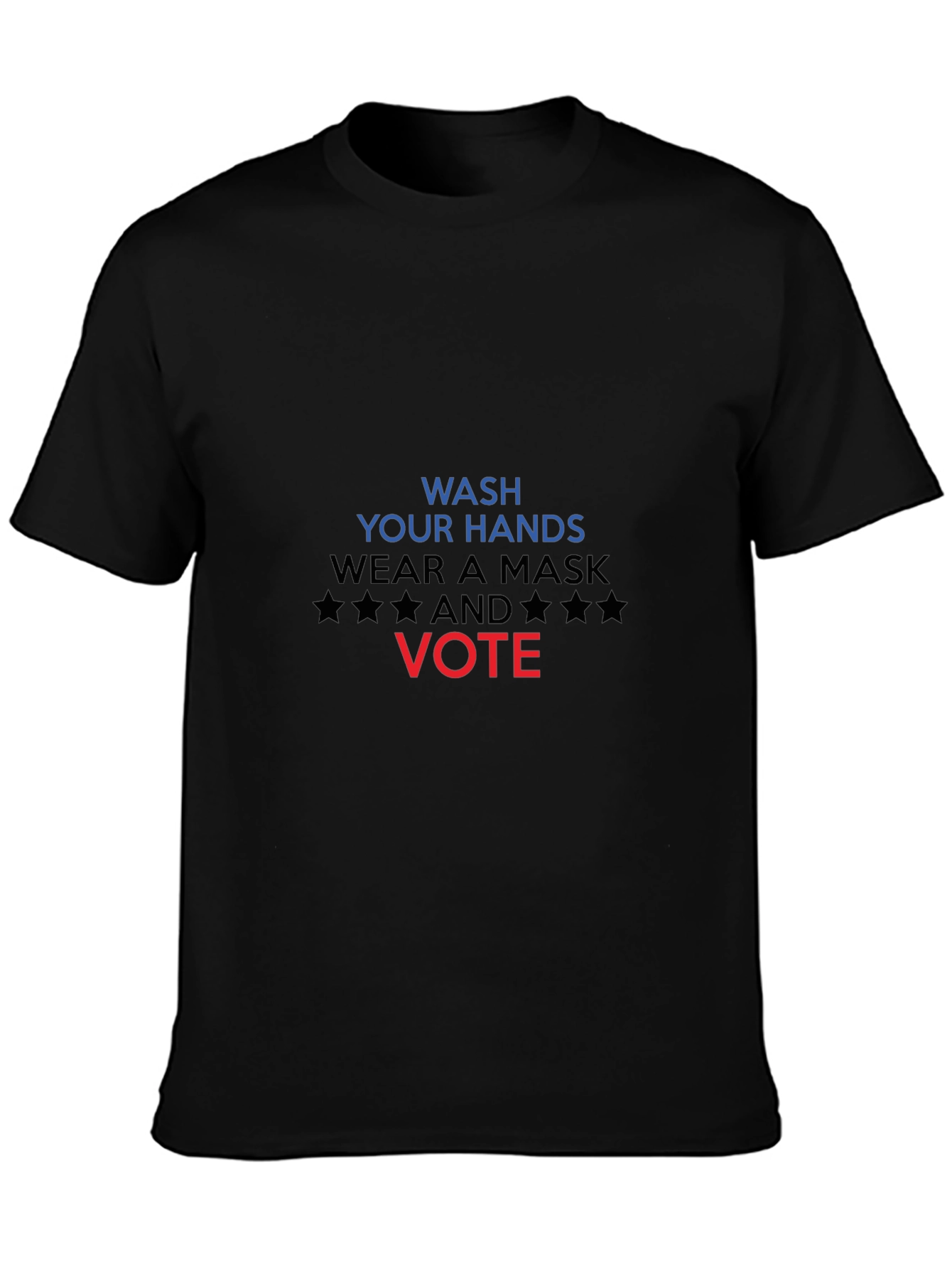 Wash Hands Wear Mask Vote Black T-Shirt