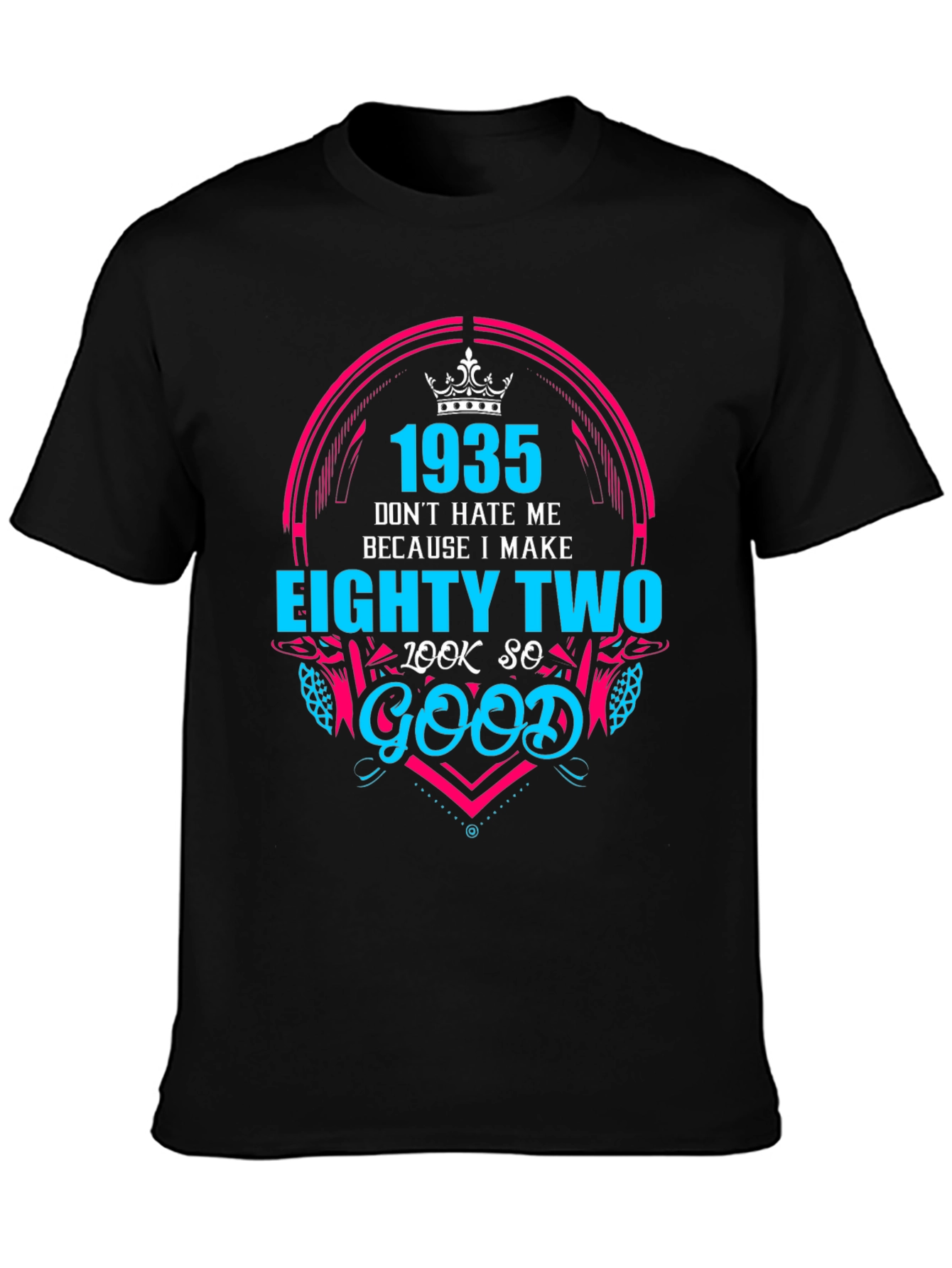 1935 Birthday T-Shirt - Eighty Two Look So Good Tee