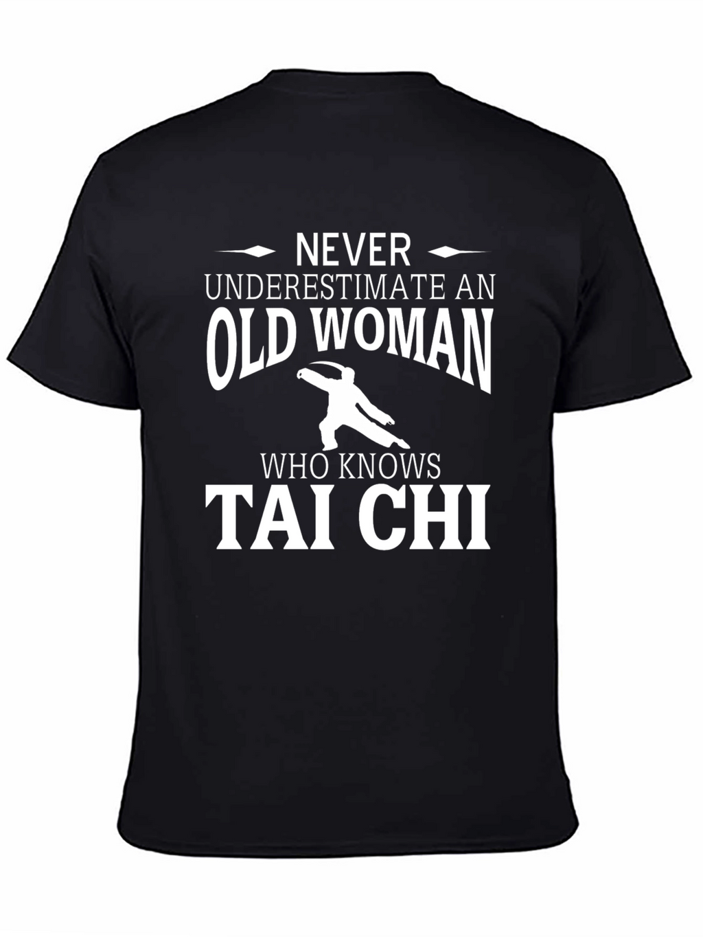 Never Underestimate An Old Woman T-Shirt