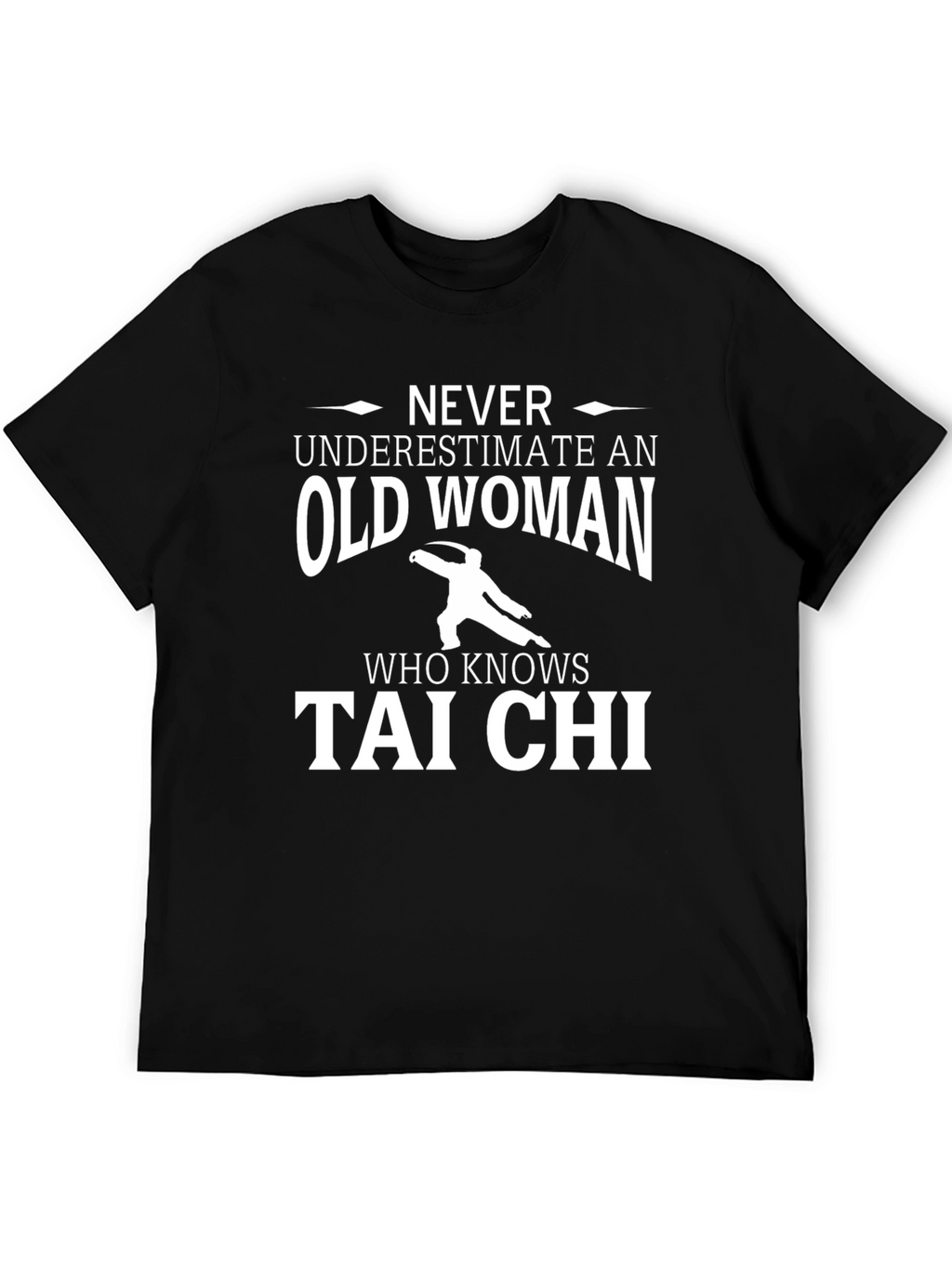 Never Underestimate An Old Woman T-Shirt
