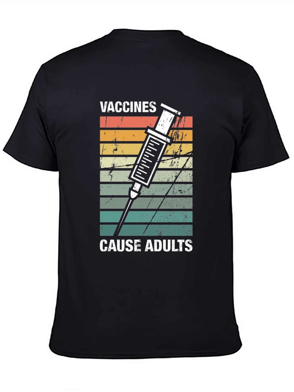 Vaccines Cause Adults Graphic T-Shirt