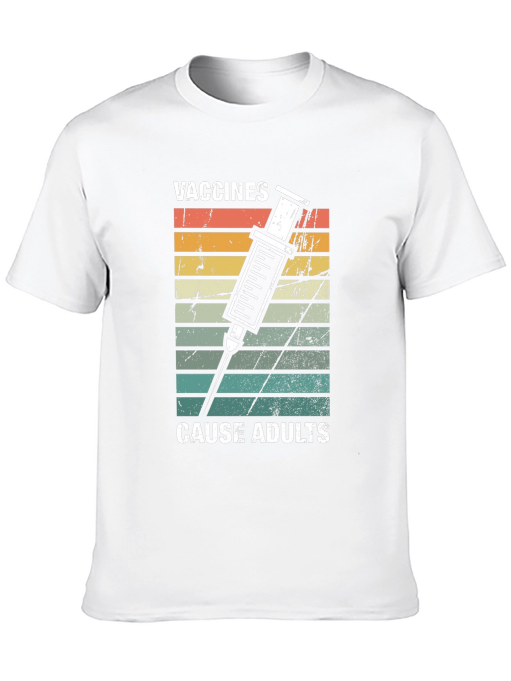 Vaccines Cause Adults Graphic T-Shirt