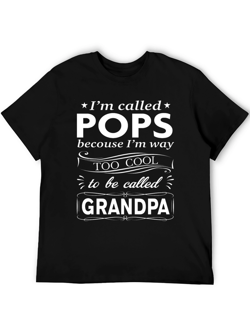 Cool Grandpa T-Shirt: Im Called Pops!