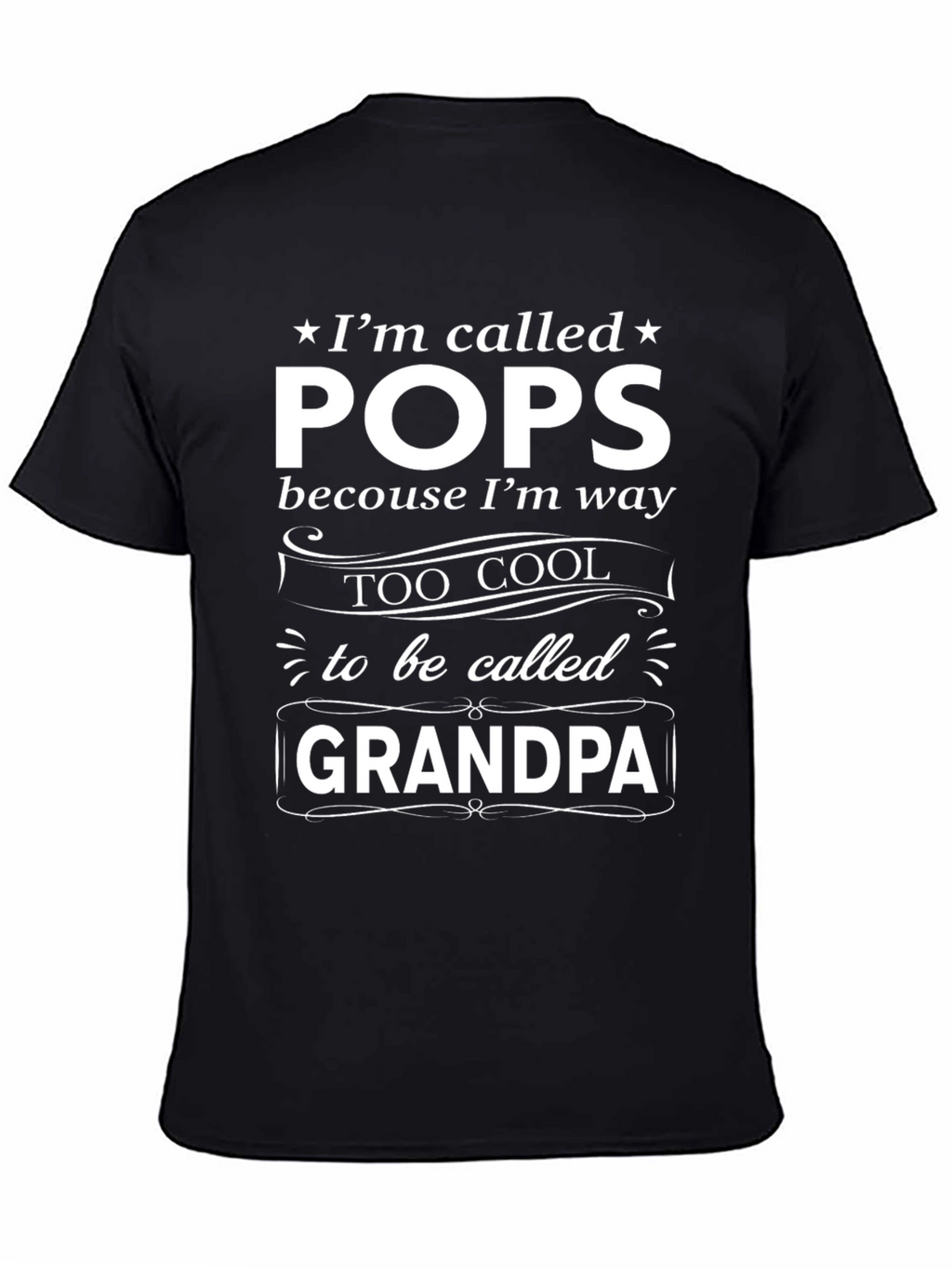 Cool Grandpa T-Shirt: Im Called Pops!