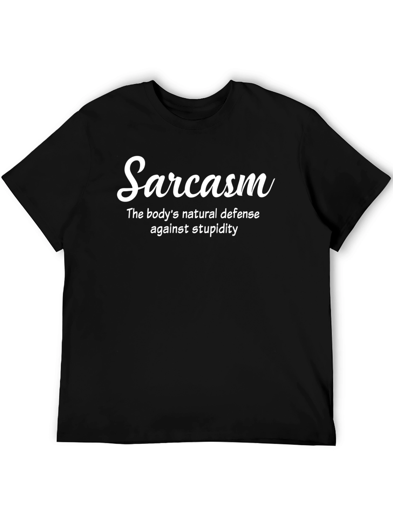 Sarcasm T-Shirt: Natural Defense Against Stupidity