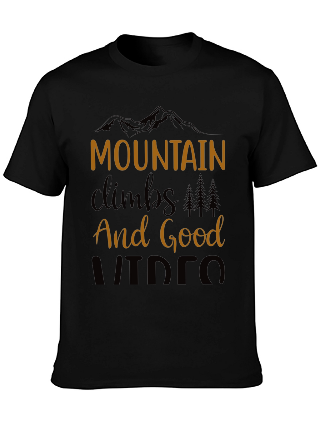 Mountain Climbs & Good Vibes Black T-Shirt