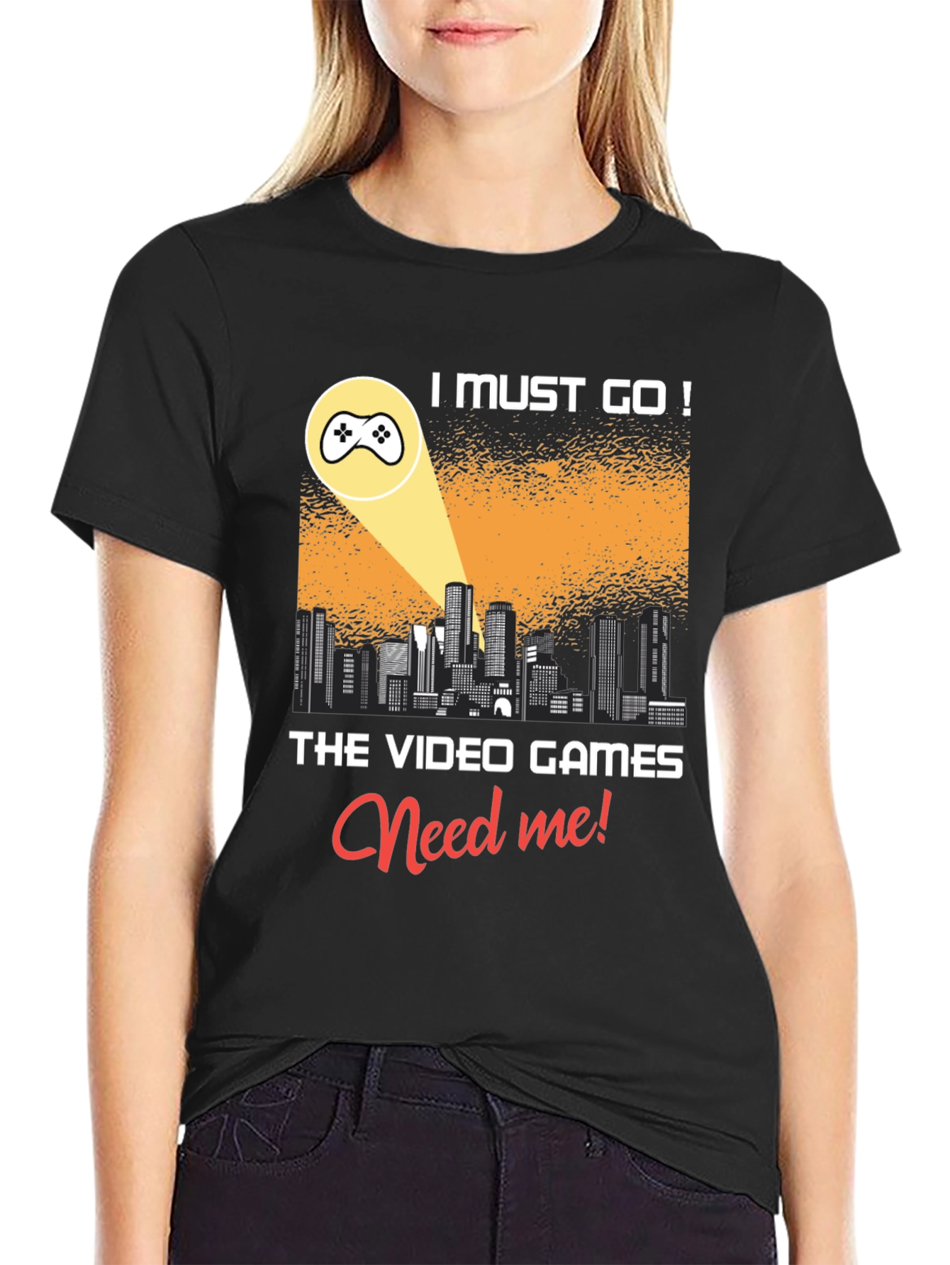 Gamer T-Shirt: I Must Go! Video Games Need Me!