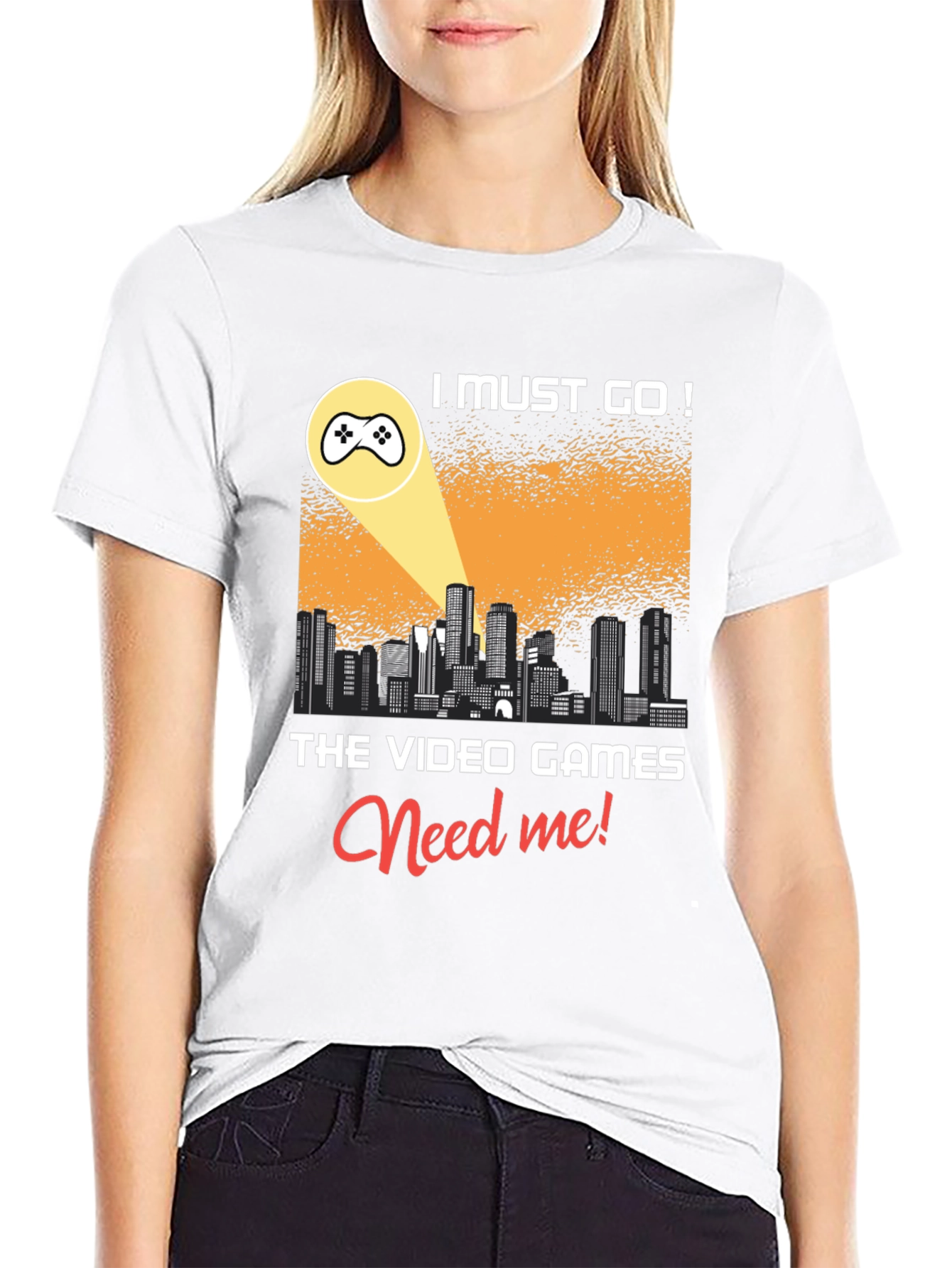 Gamer T-Shirt: I Must Go! Video Games Need Me!