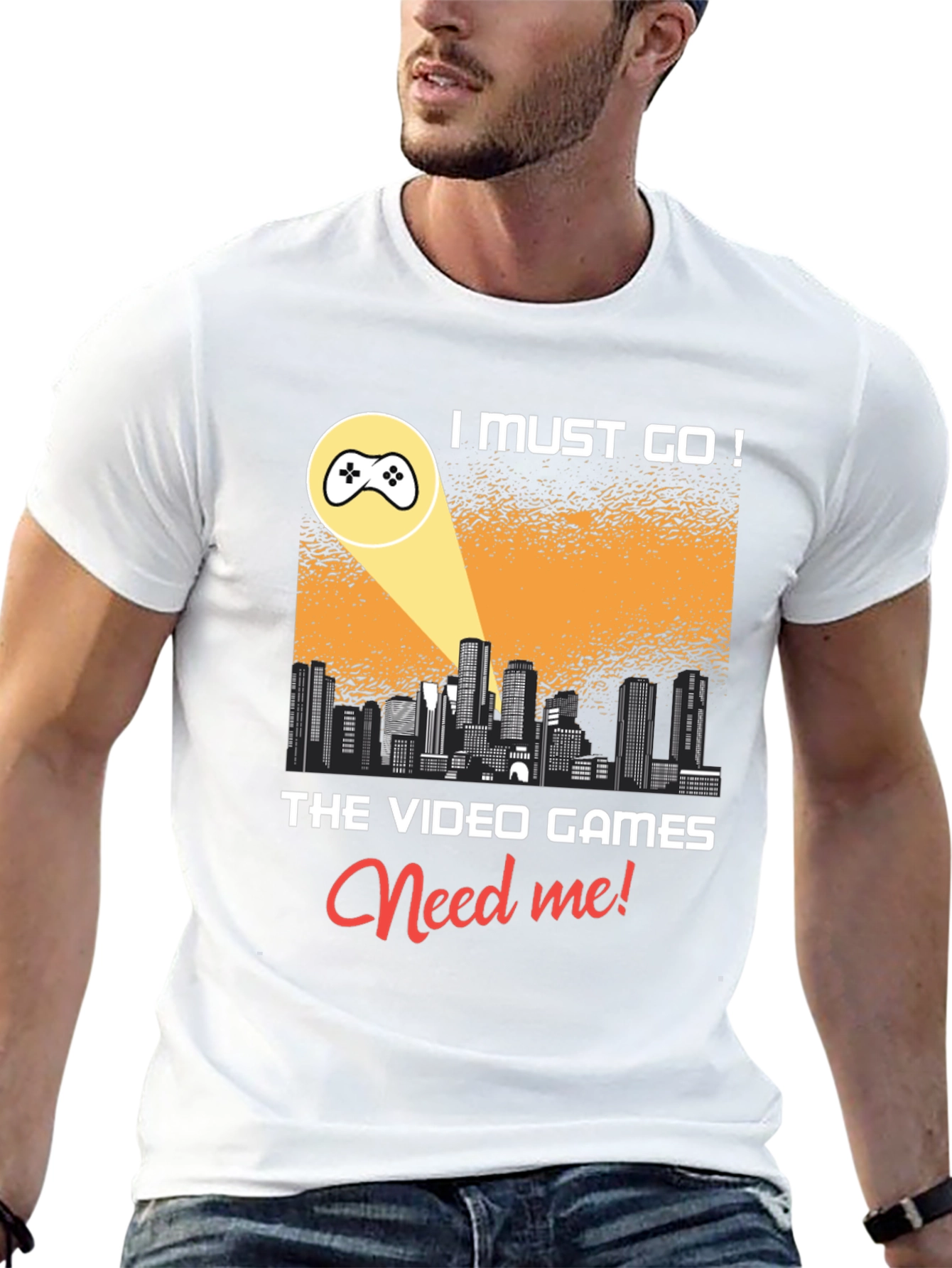 Gamer T-Shirt: I Must Go! Video Games Need Me!