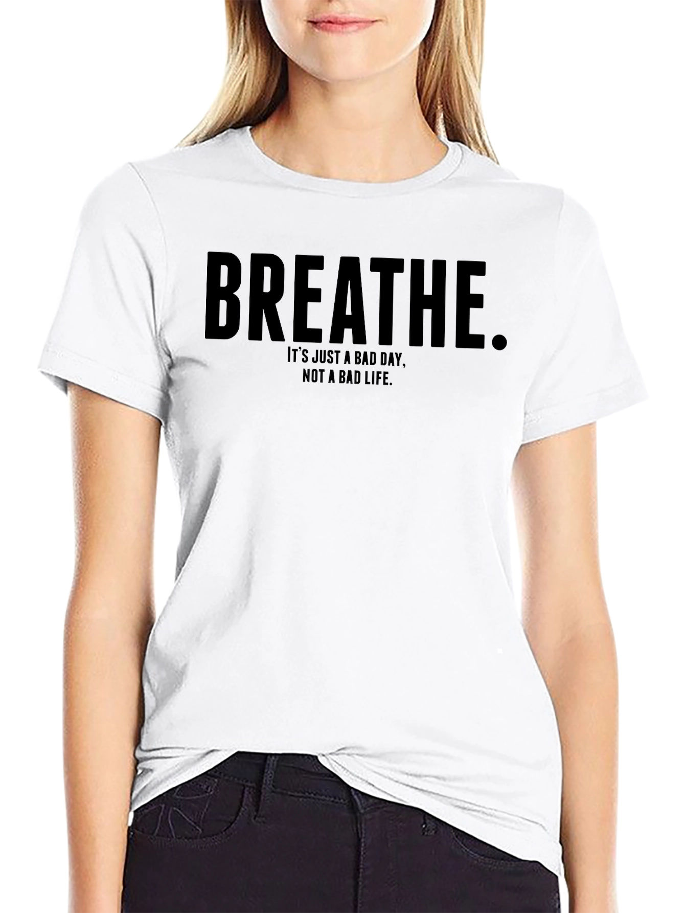Breathe Motivational T-Shirt - Bad Day Not Bad Life