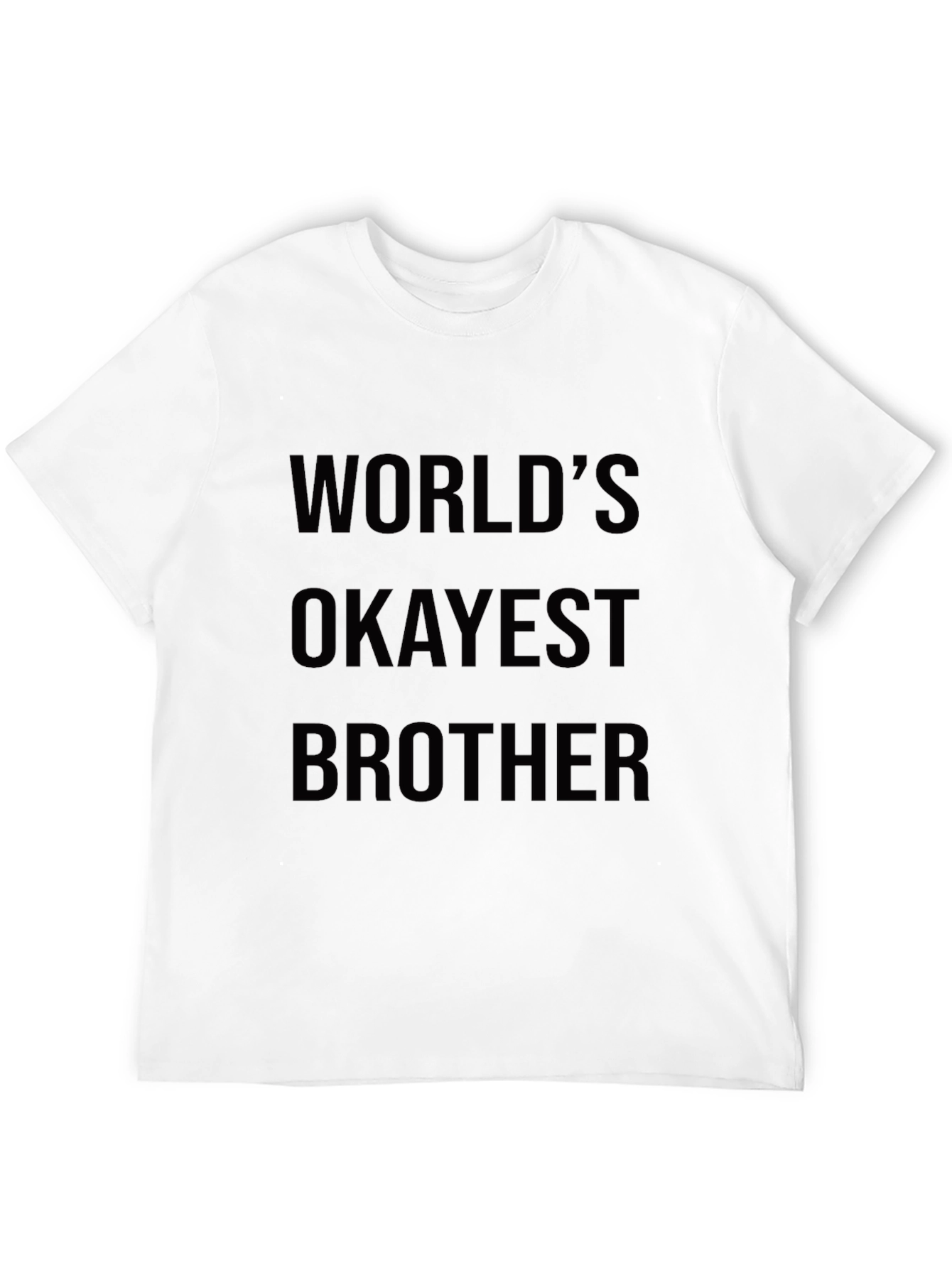 Worlds Okayest Brother T-Shirt - Funny Novelty Tee
