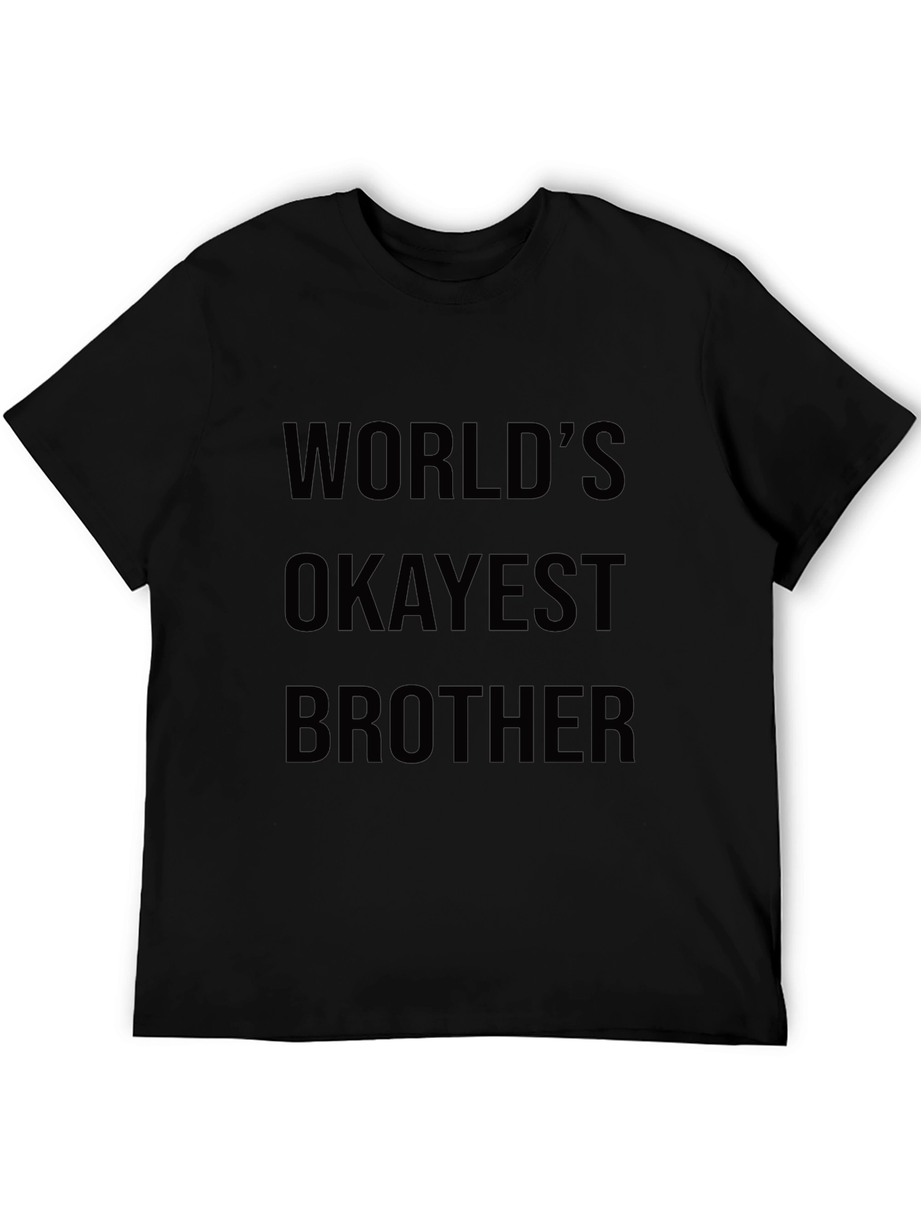 Worlds Okayest Brother T-Shirt - Funny Novelty Tee