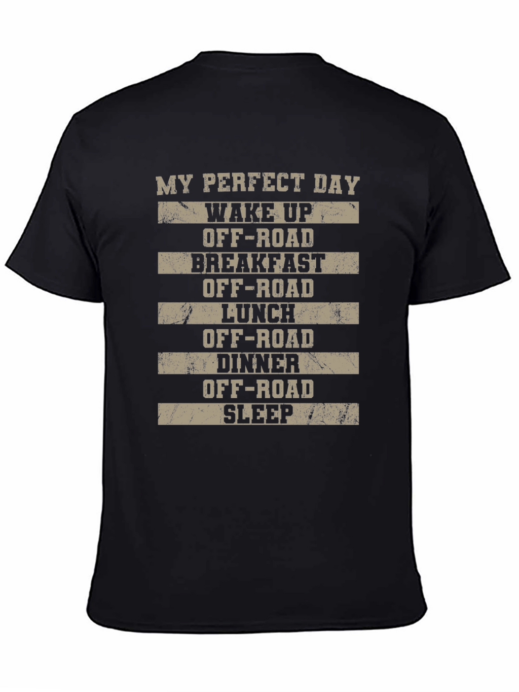 My Perfect Day Off-Road T-Shirt