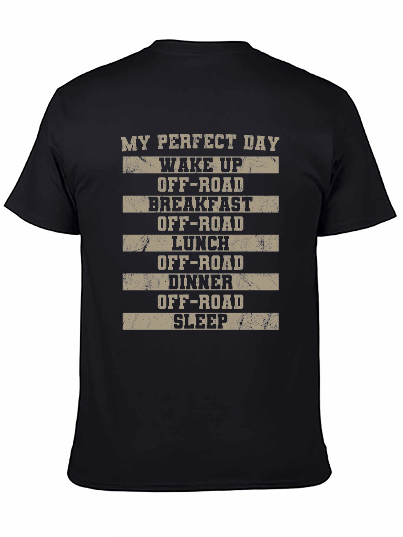 My Perfect Day Off-Road T-Shirt