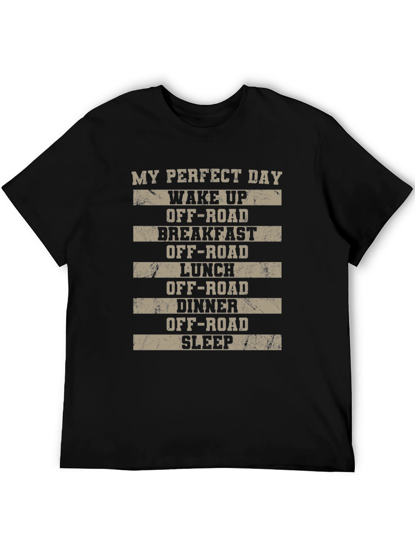 My Perfect Day Off-Road T-Shirt