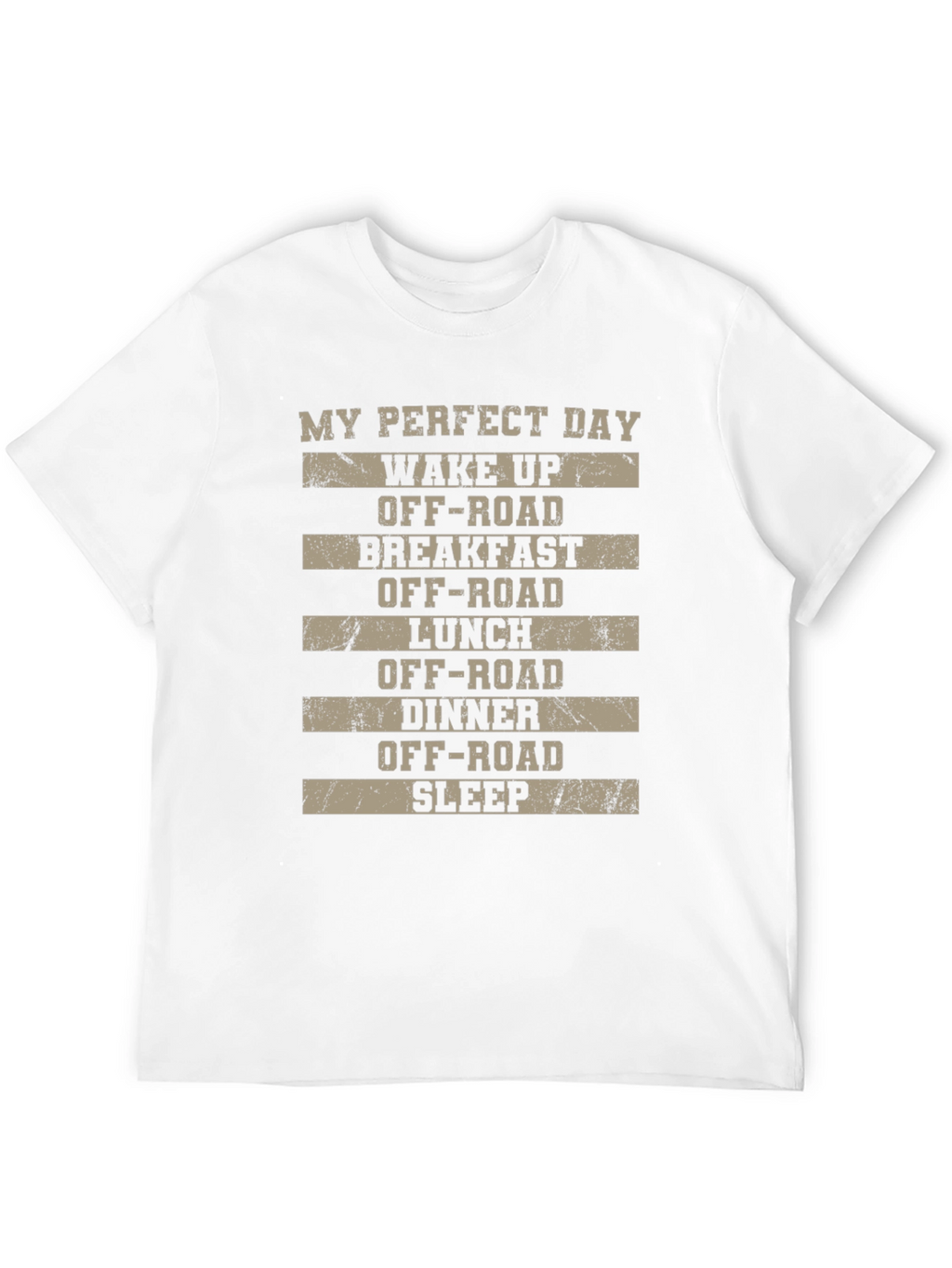 My Perfect Day Off-Road T-Shirt
