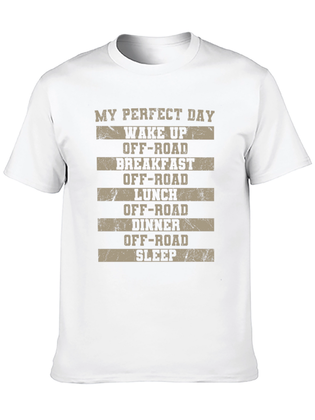 My Perfect Day Off-Road T-Shirt