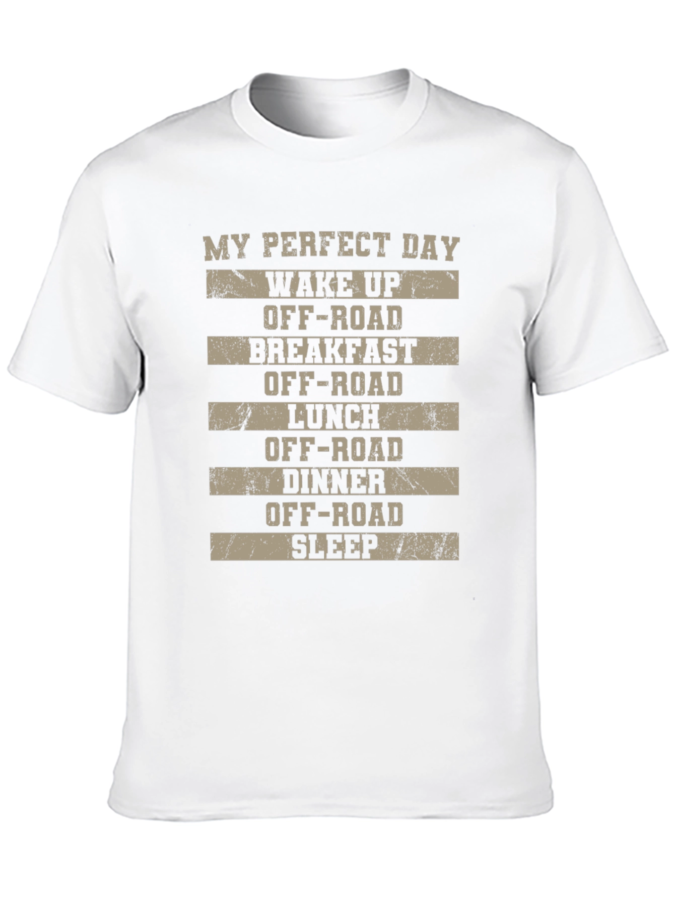 My Perfect Day Off-Road T-Shirt