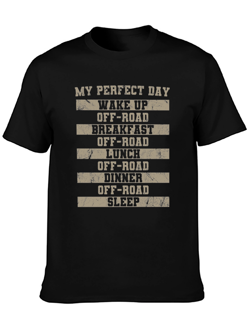 My Perfect Day Off-Road T-Shirt