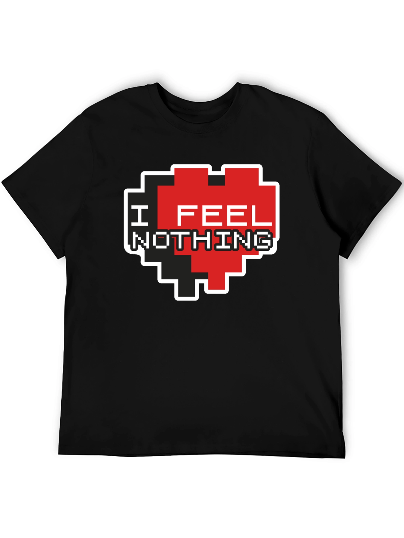 I Feel Nothing Pixel Heart T-Shirt - Black