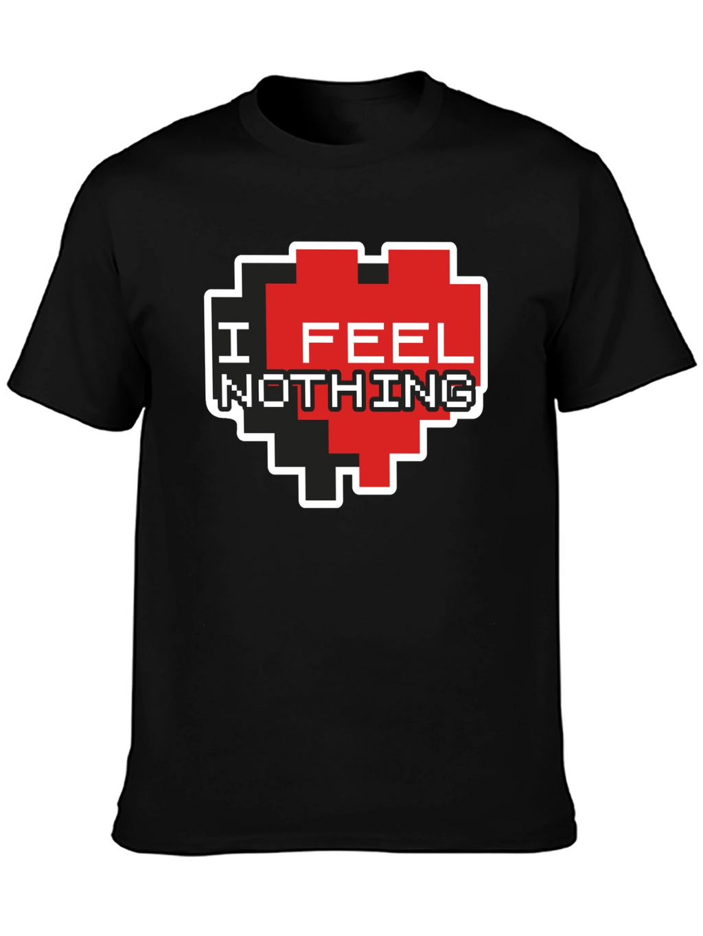 I Feel Nothing Pixel Heart T-Shirt - Black