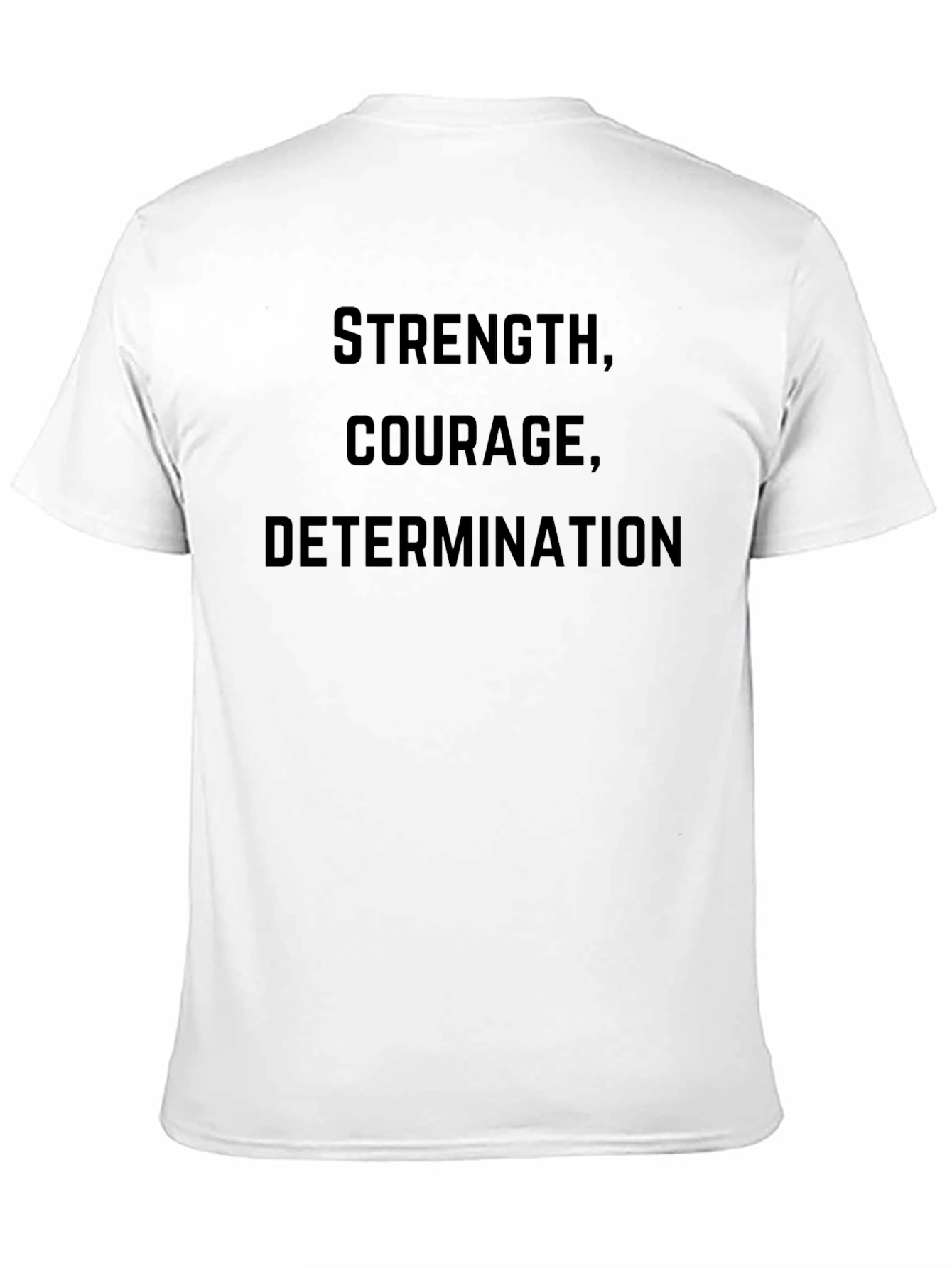 Strength Courage Determination Black T-Shirt