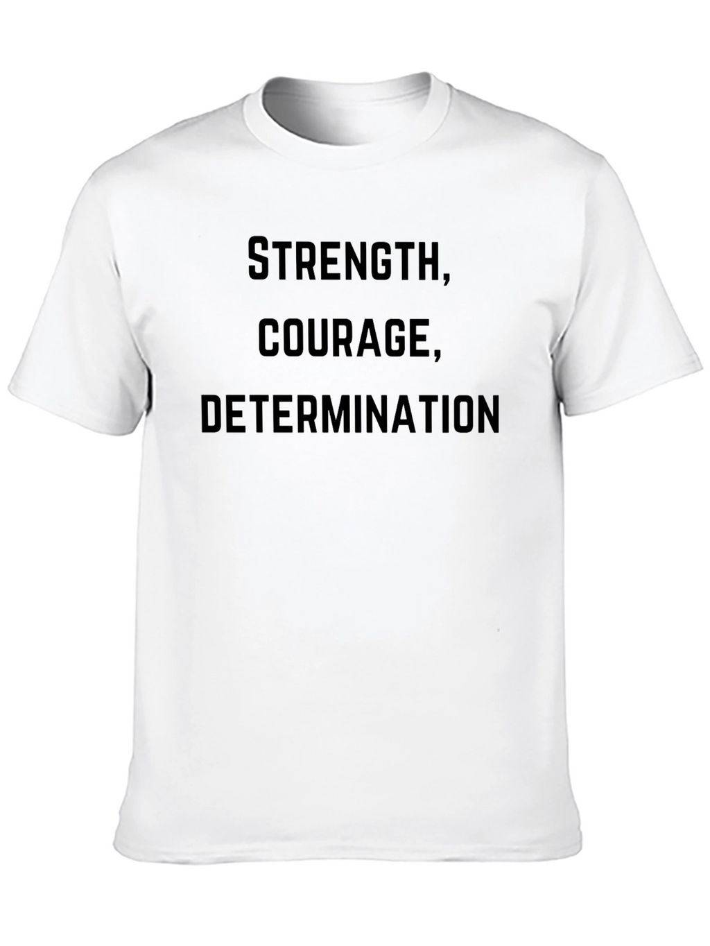 Strength Courage Determination Black T-Shirt