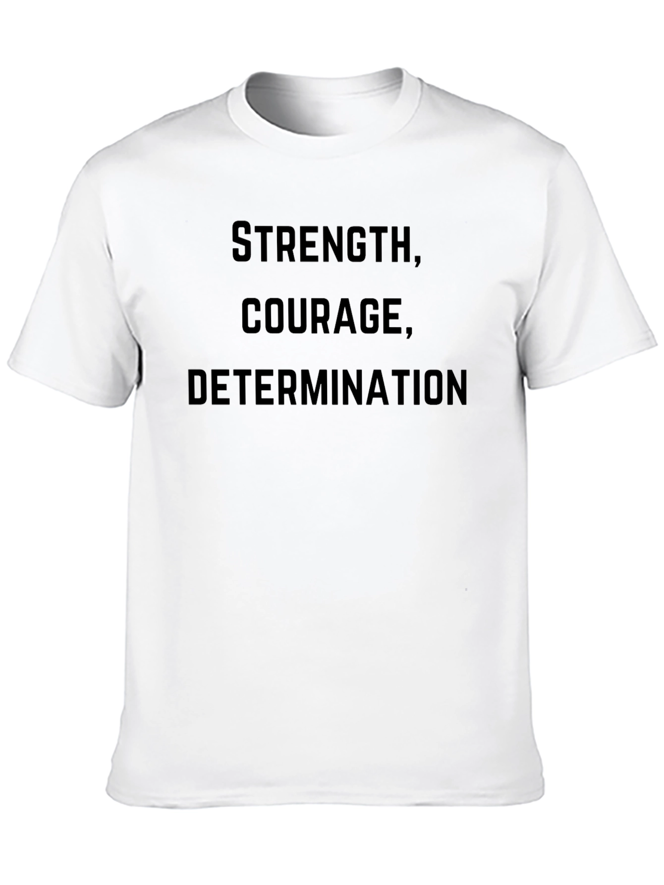 Strength Courage Determination Black T-Shirt