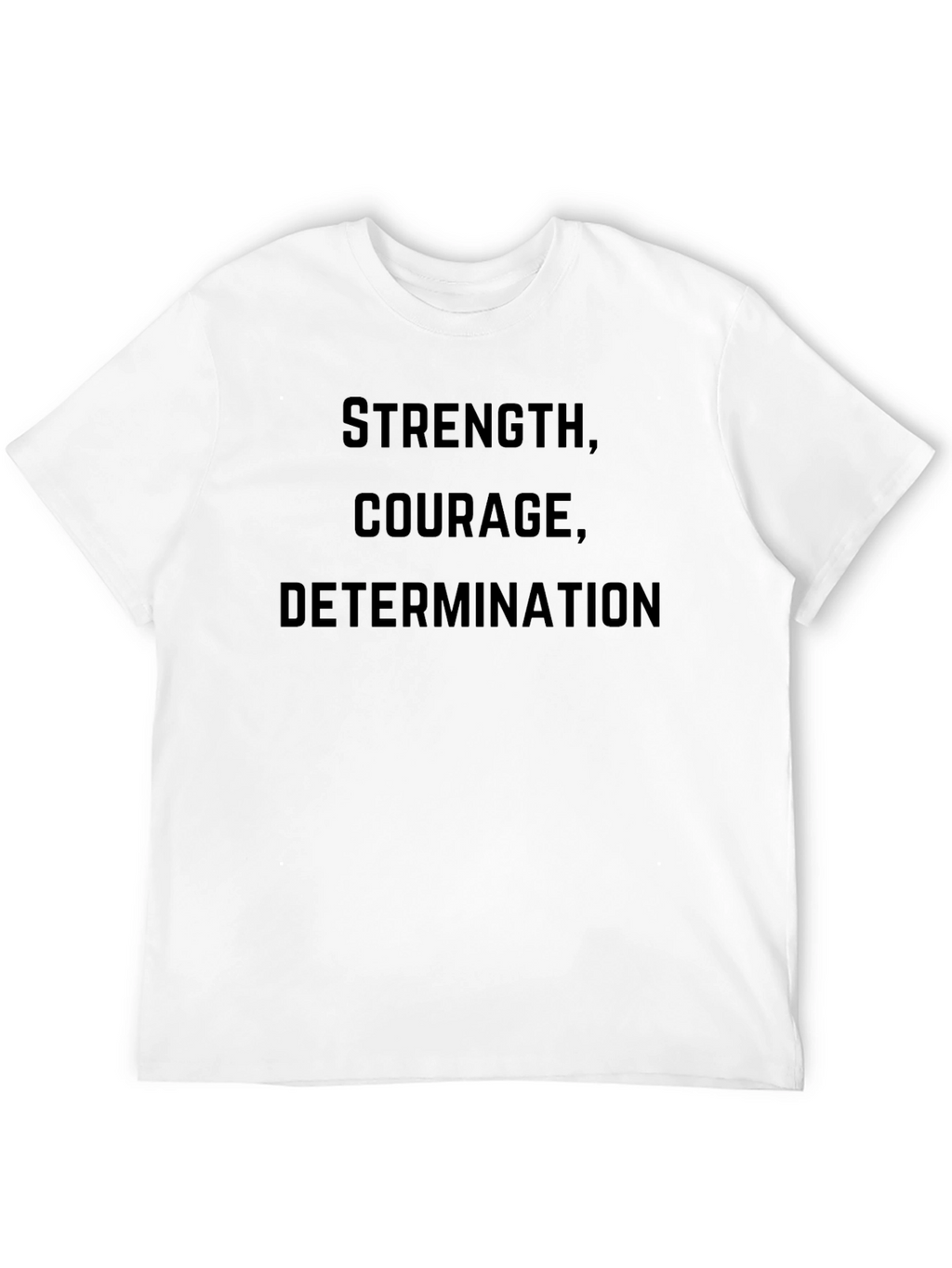 Strength Courage Determination Black T-Shirt