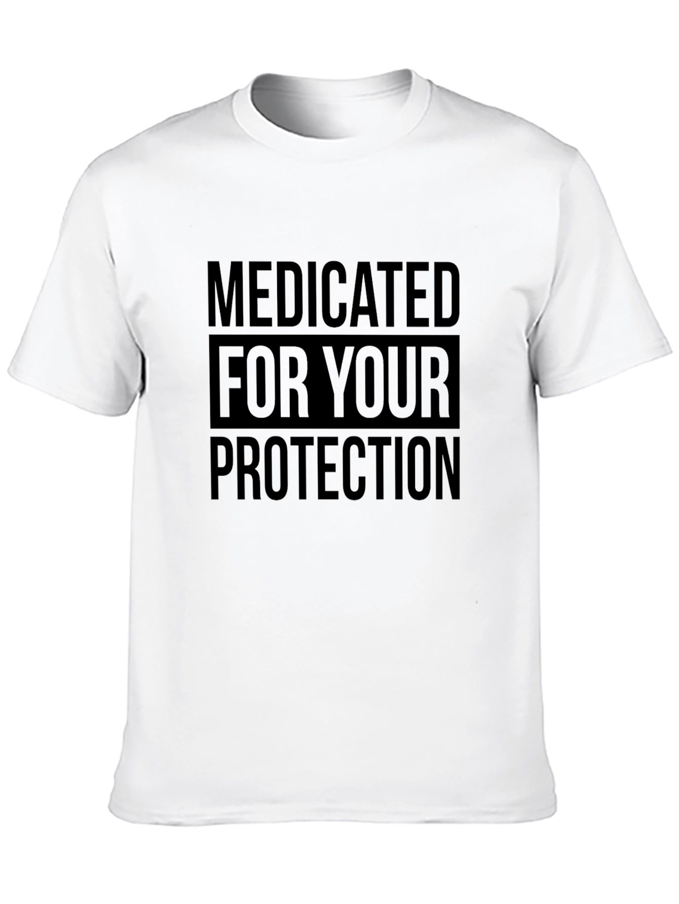 Medicated For Your Protection T-Shirt - Black