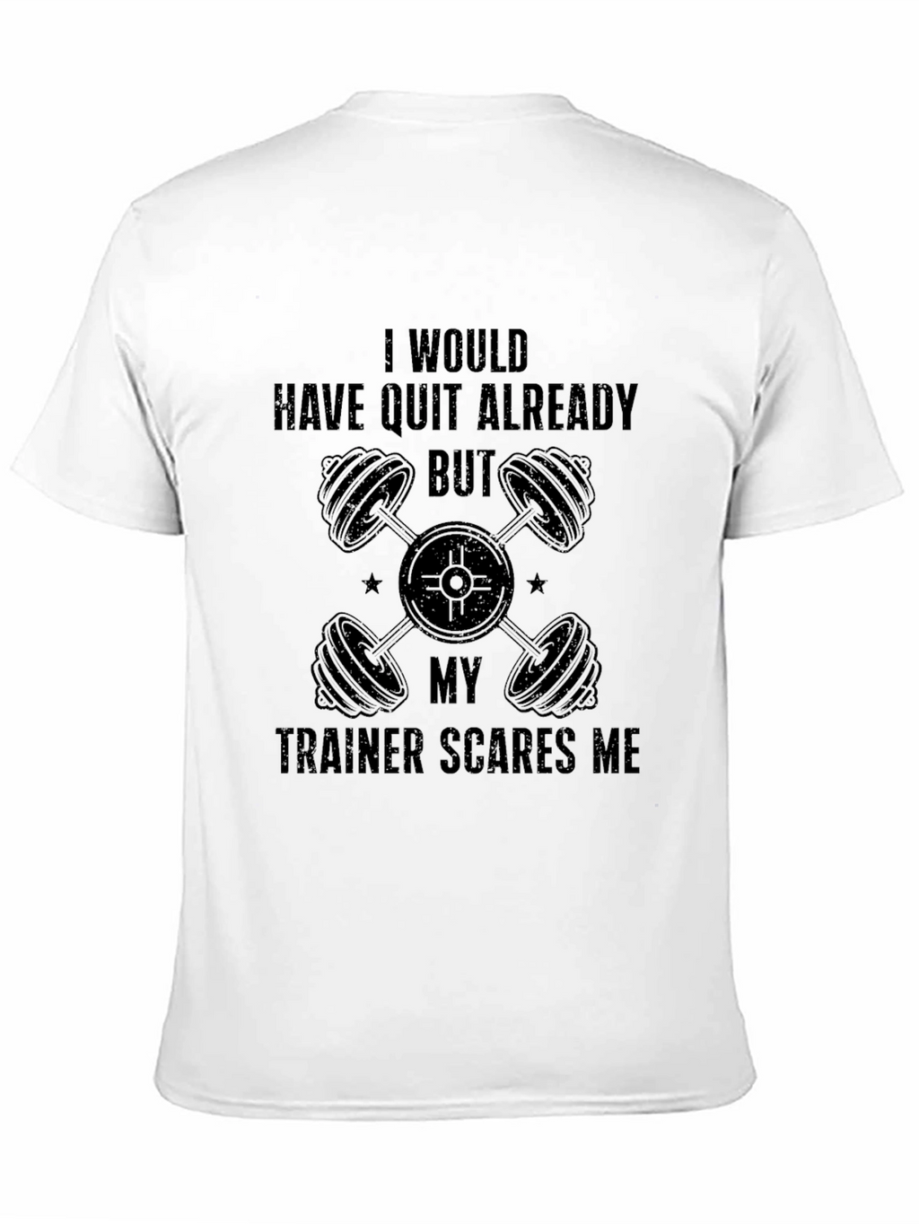 Trainer Scares Me - Funny Workout T-Shirt